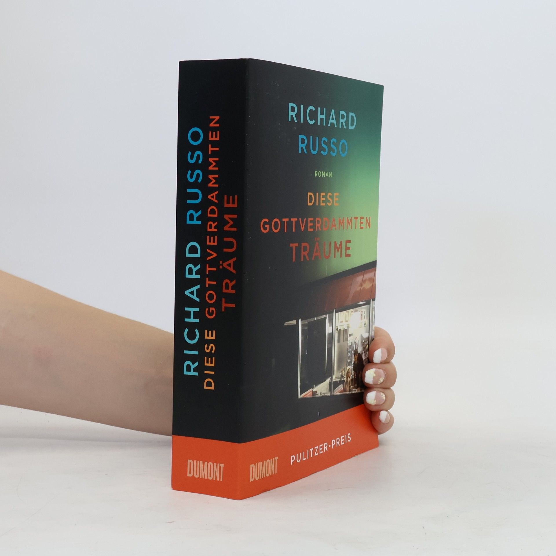 Richard Russo Diese gottverdammten Träume