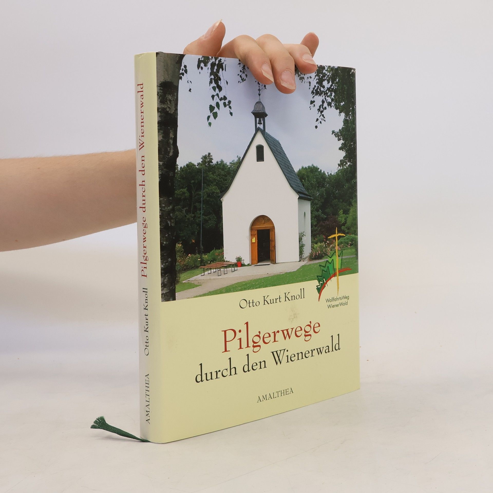 Otto Kurt Knoll Pilgerwege durch den Wienerwald