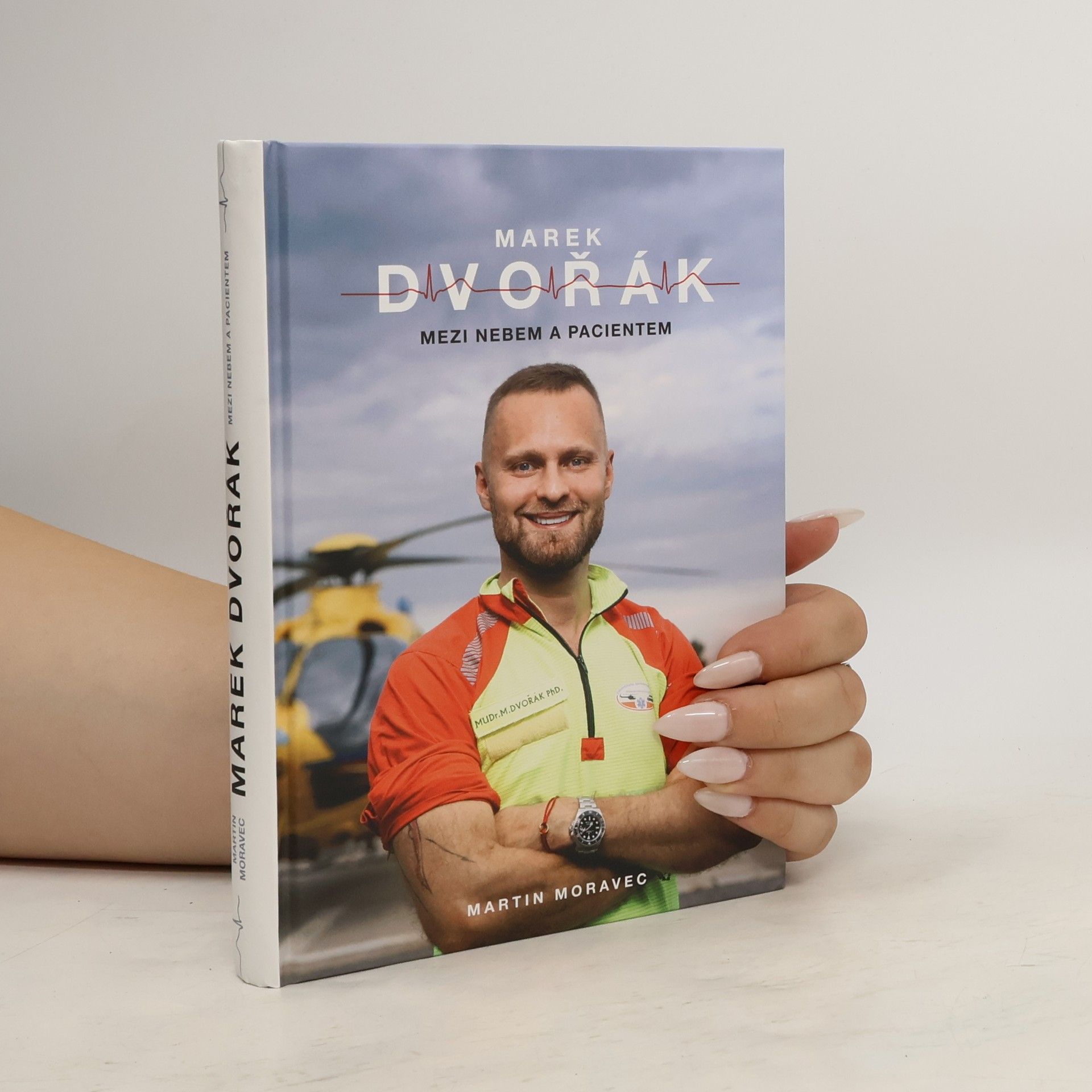 Martin Moravec Marek Dvořák. Mezi nebem a pacientem
