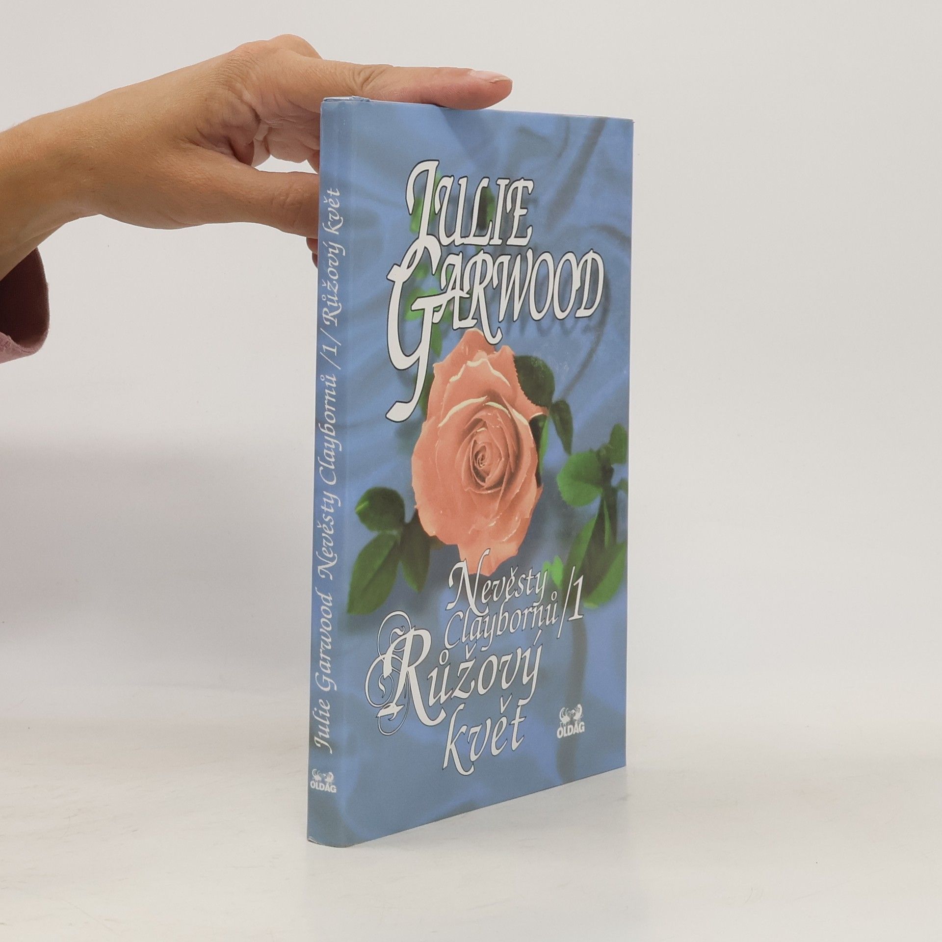 Julie Garwood Nevěsty Claybornů. 1, Růžový květ