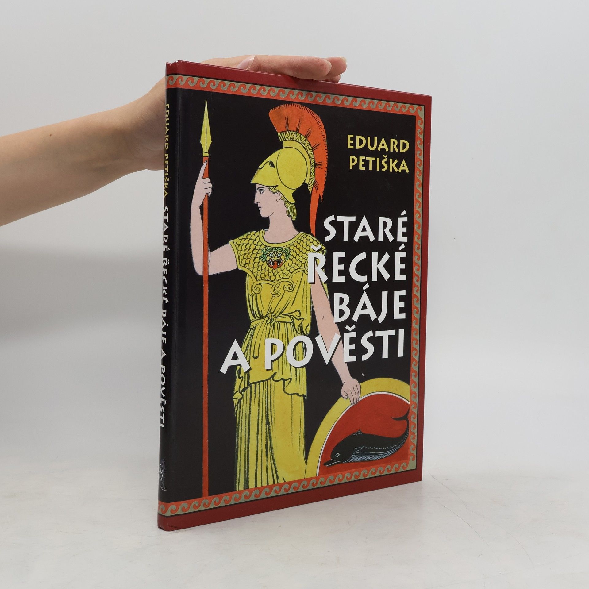 Eduard Petiška Staré řecké báje a pověsti