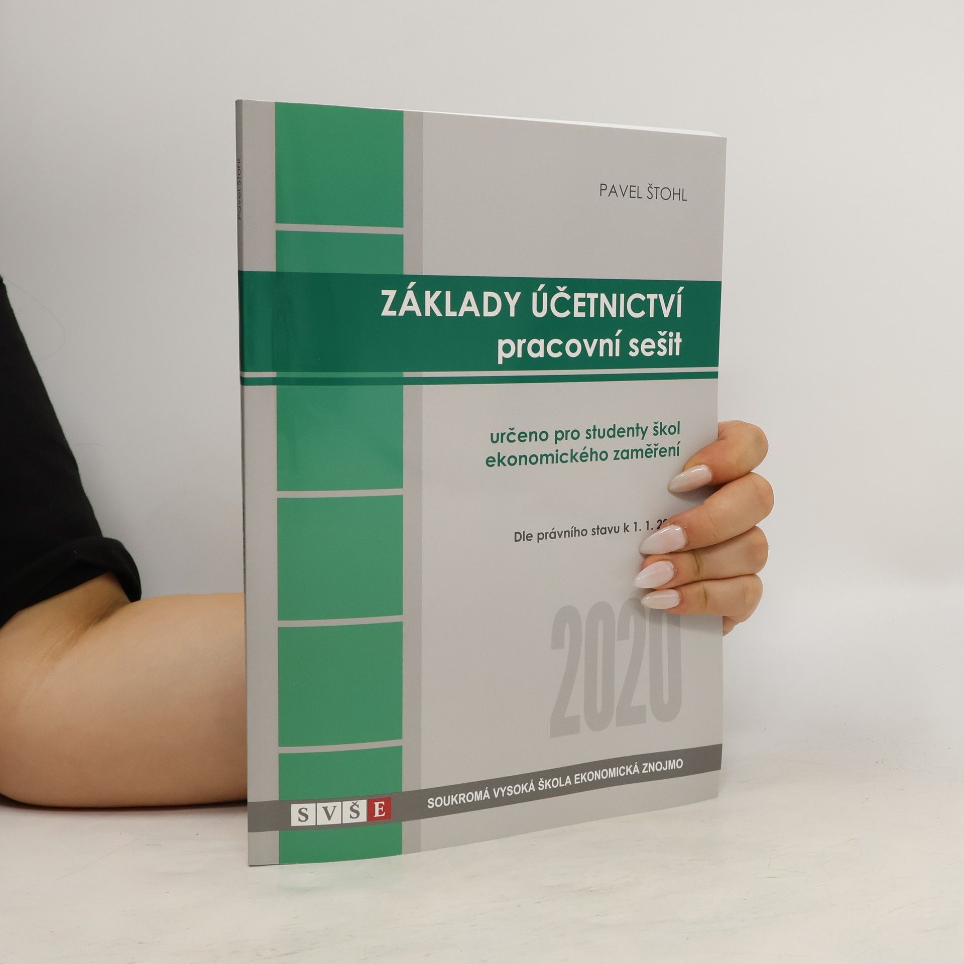 Pavel Štohl Základy účetnictví : pracovní sešit : dle právního stavu k 1. 1. 2020
