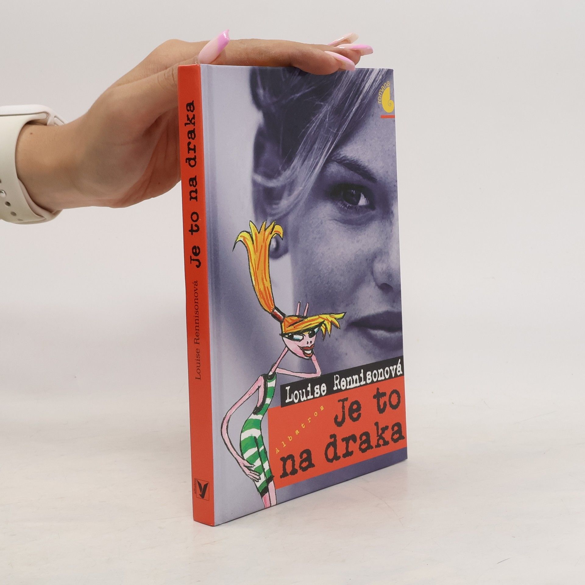 Louise Rennison Je to na draka