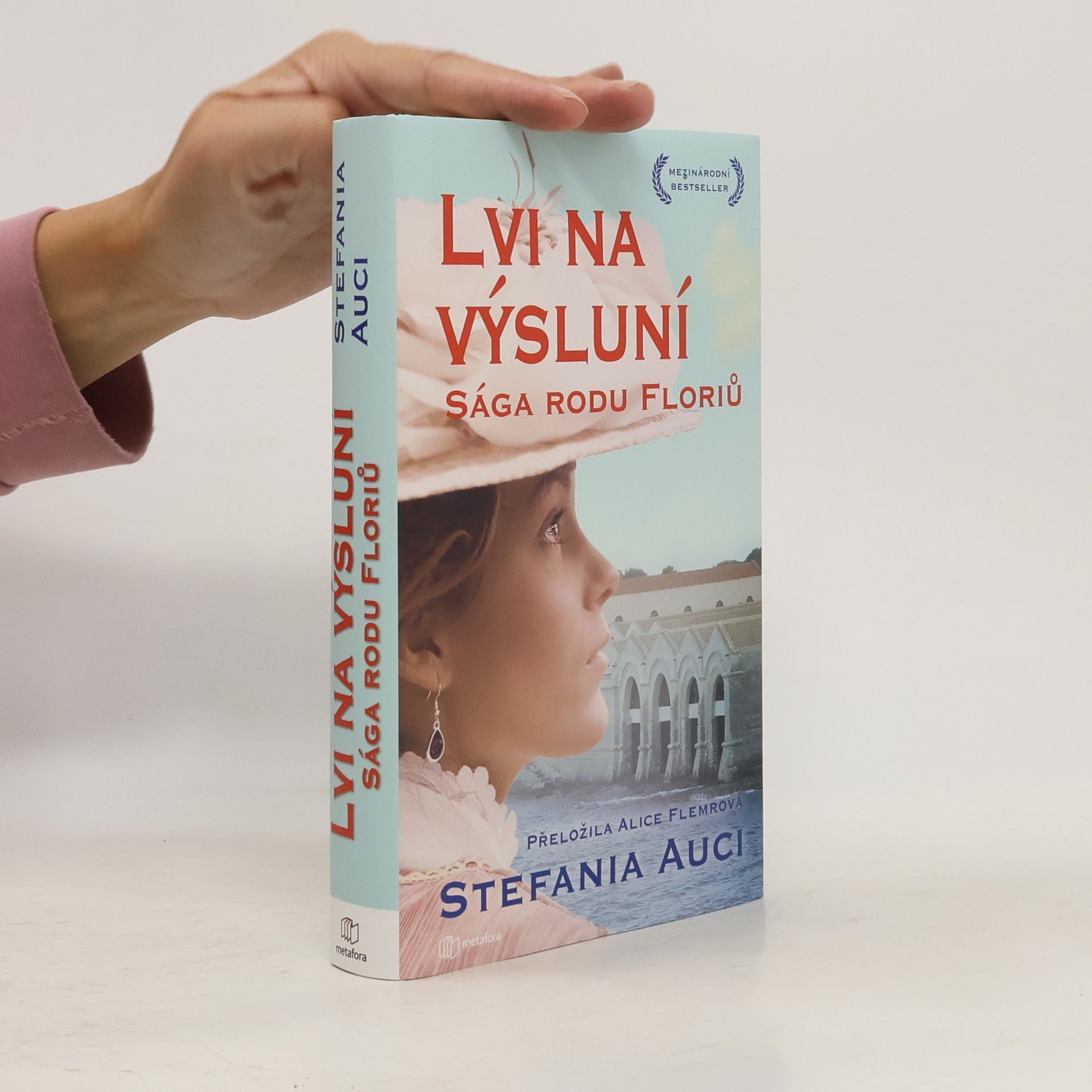 Stefania Auci Sága rodu Floriů. Díl druhý. Lvi na výsluní