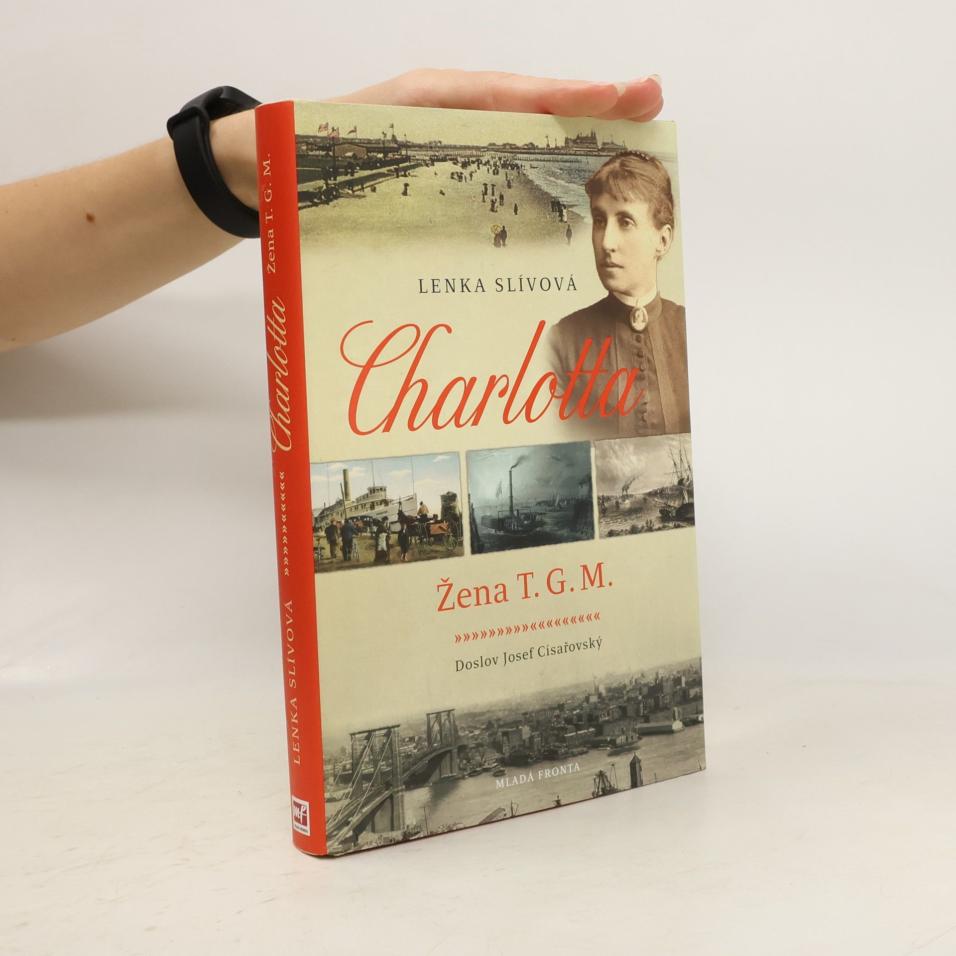 Lenka Slívová Charlotta. Žena T.G.M.