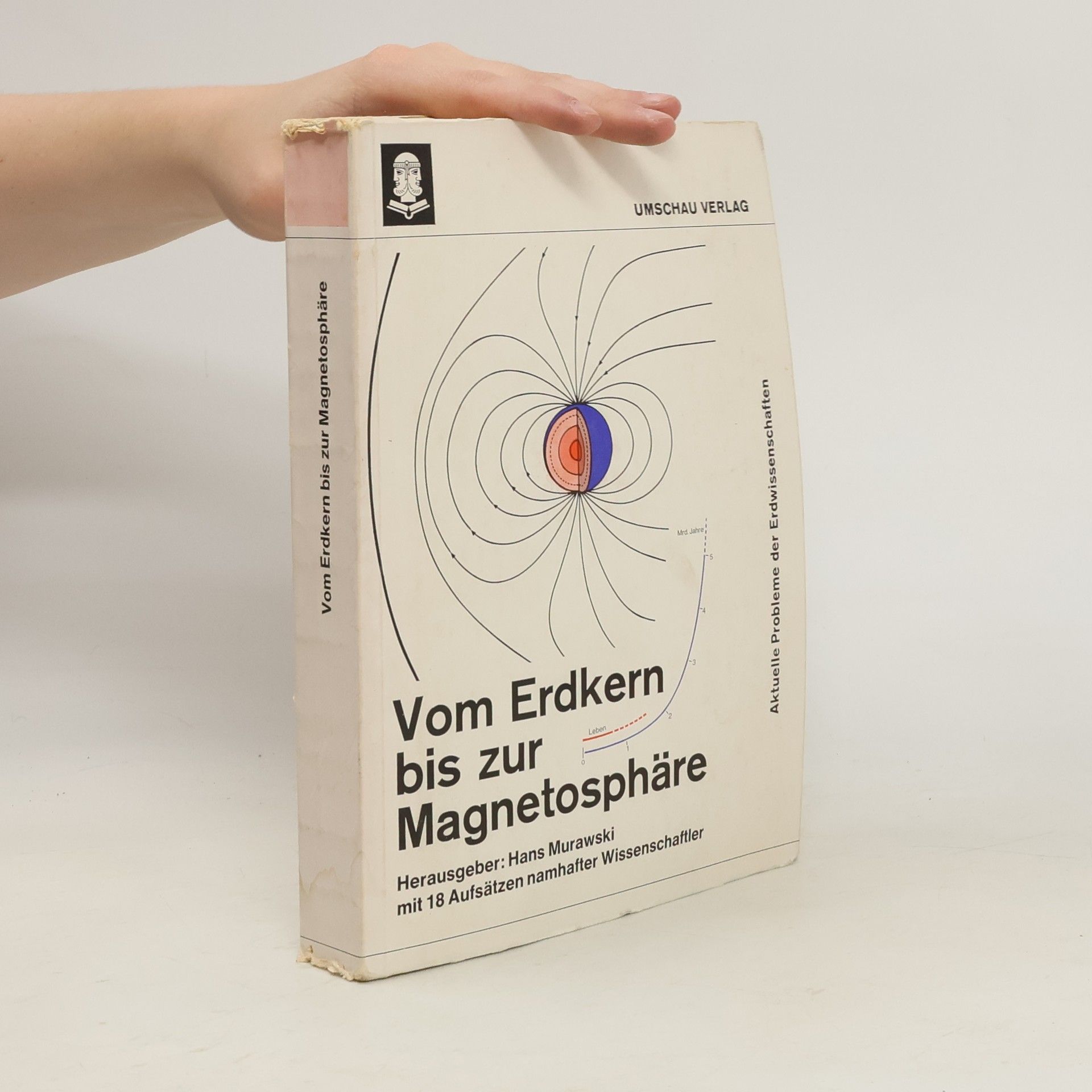Hans Murawski Vom Erdkern bis zur Magnetosphäre