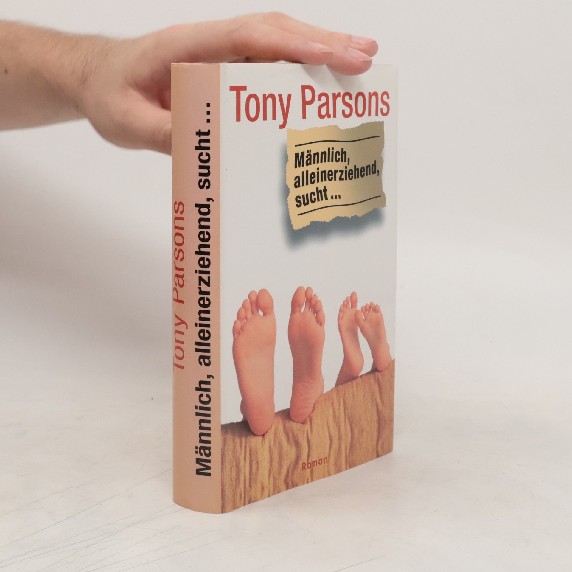 Tony Parsons Männlich, alleinerziehend, sucht ...