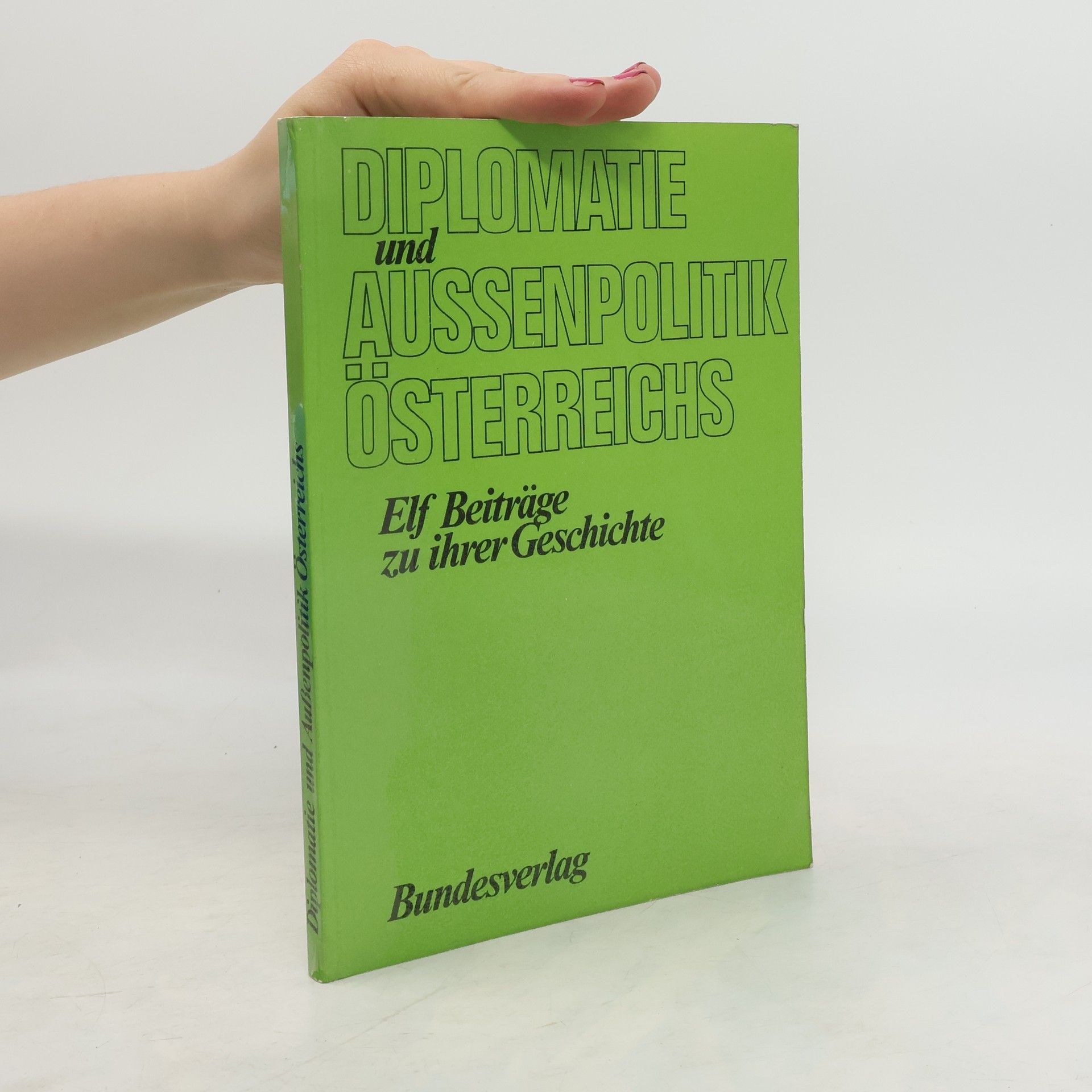 Erich Zöllner Diplomatie und Aussenpolitik Österreichs