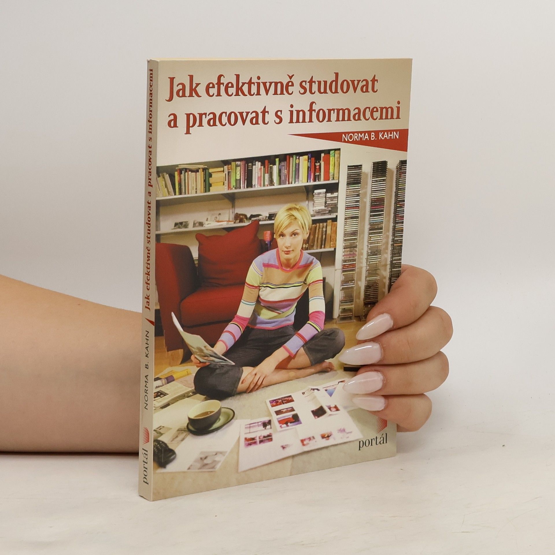 Norma B. Kahn Jak efektivně studovat a pracovat s informacemi