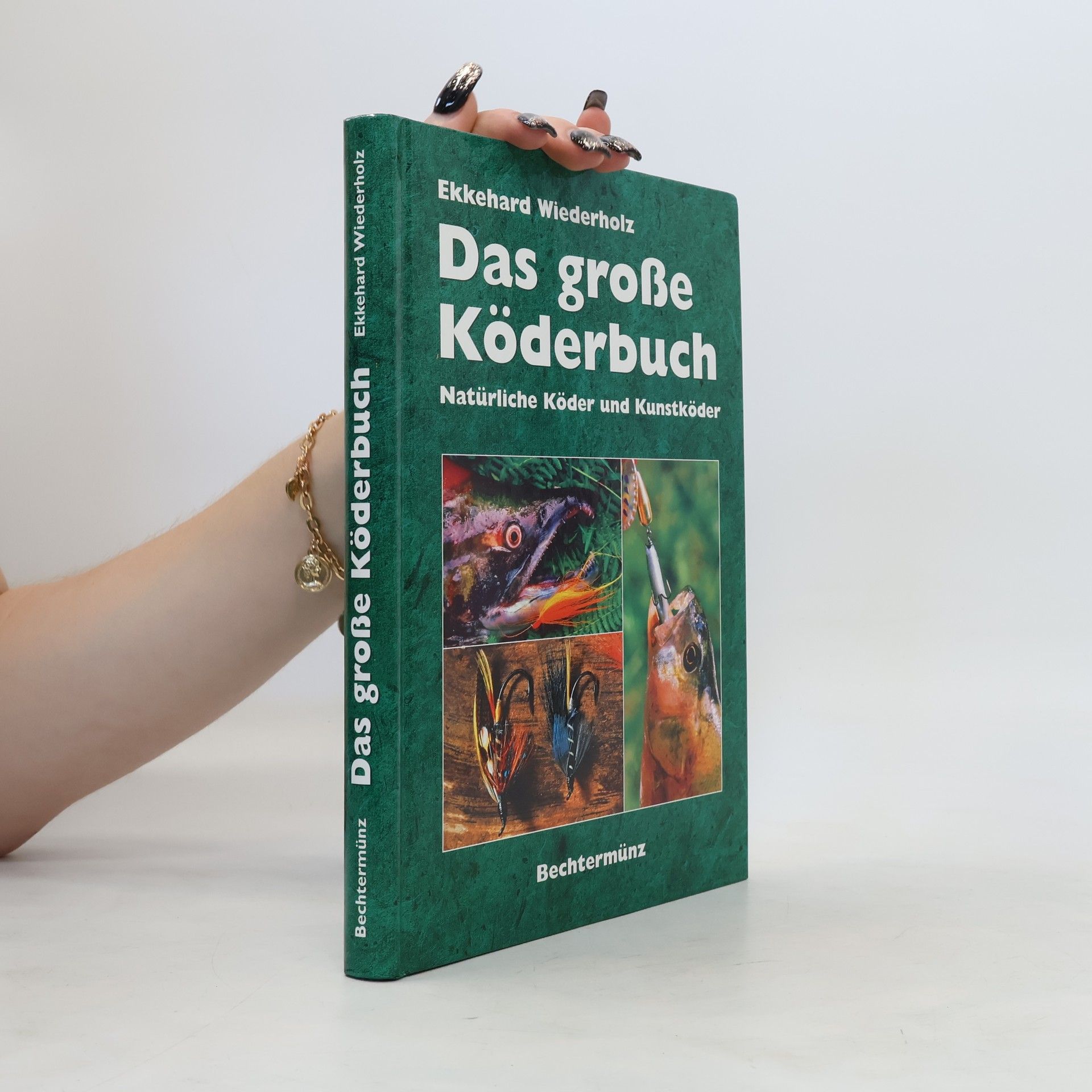 Ekkehard Wiederholz Das große Köderbuch. Natürliche Köder und Kunstköder