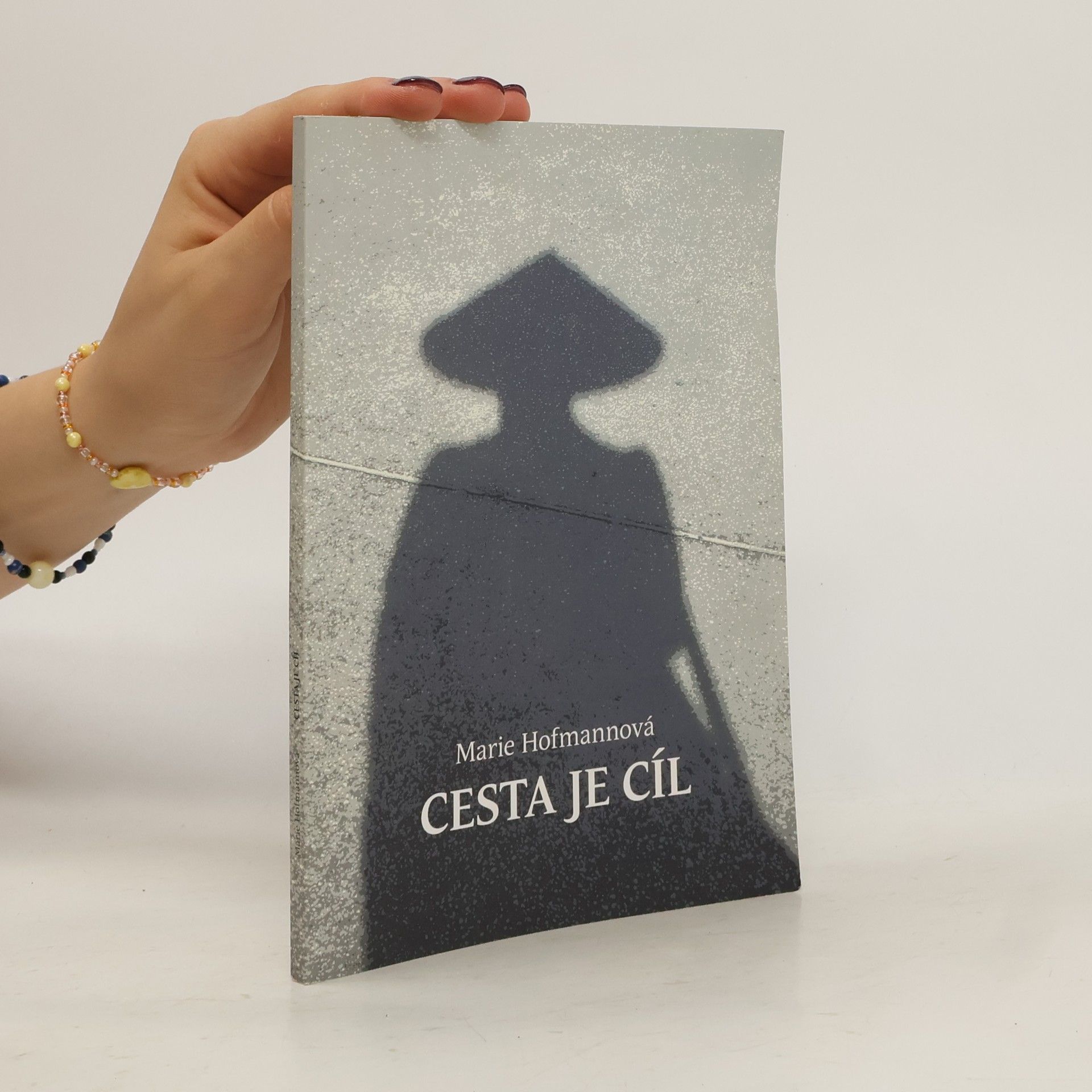 Marie Hofmannová Cesta je cíl