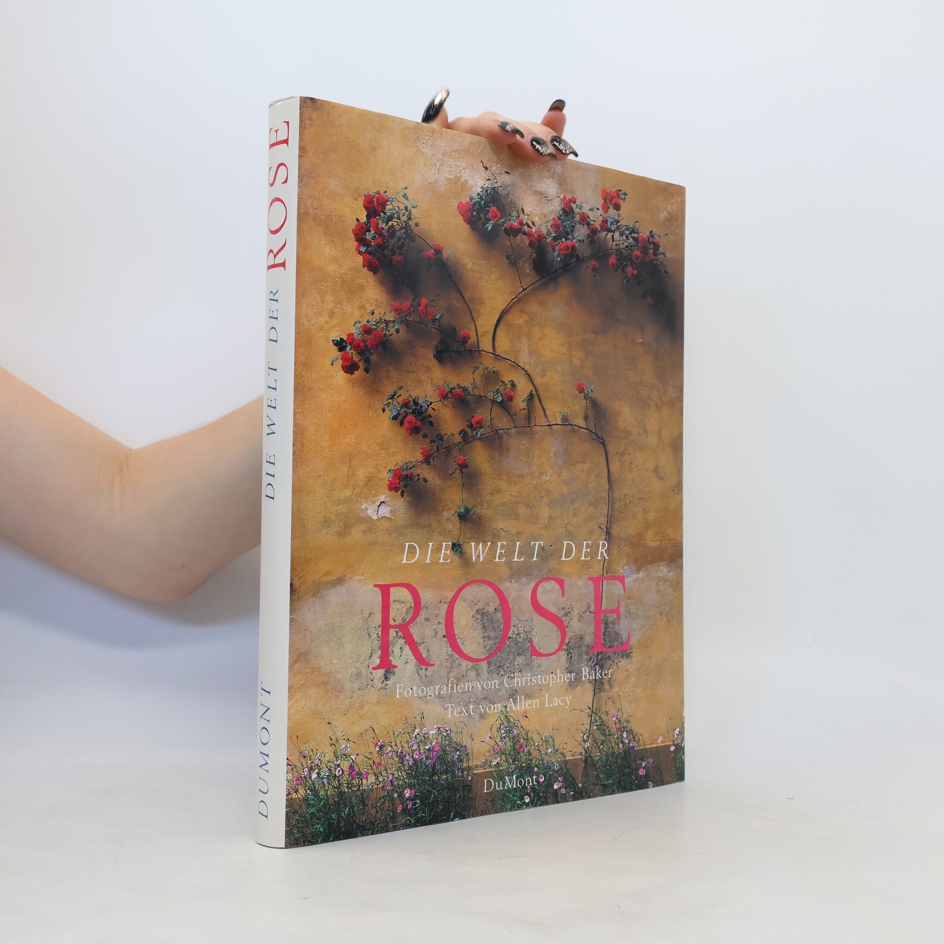 Christopher P. Baker Die Welt der Rose