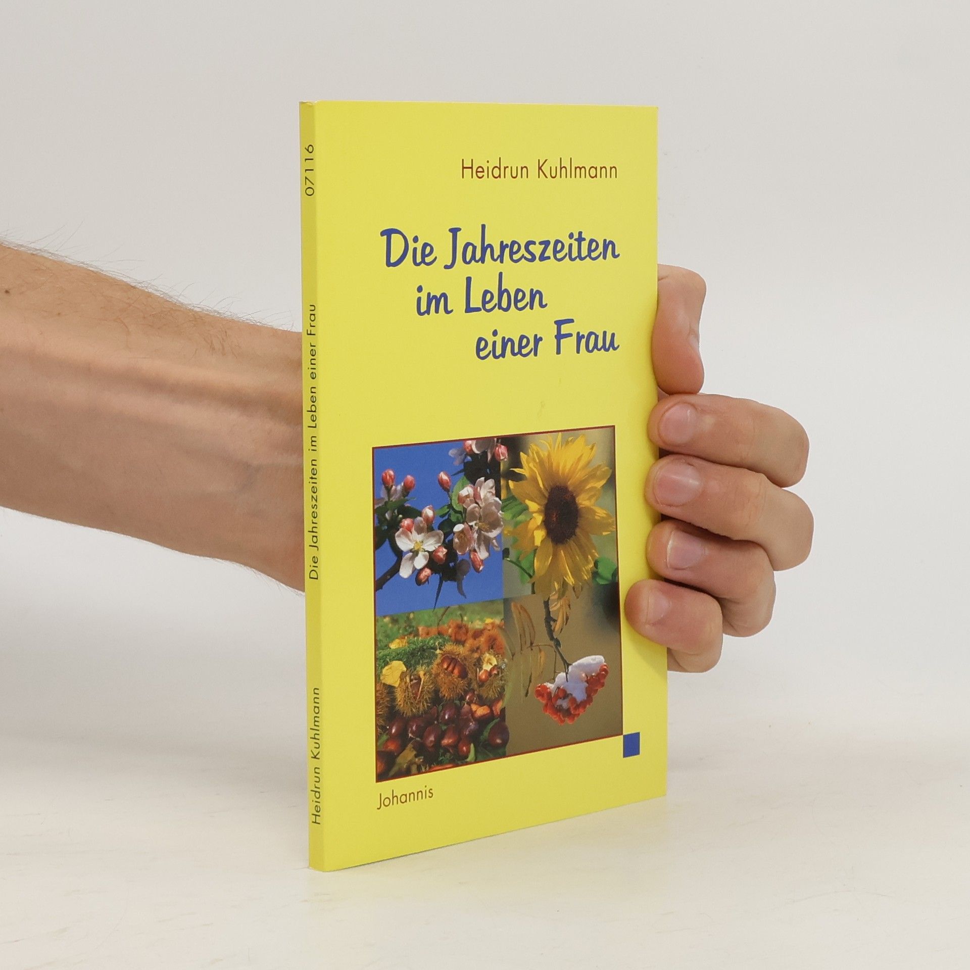 Heidrun Kuhlmann Die Jahreszeiten im Leben einer Frau