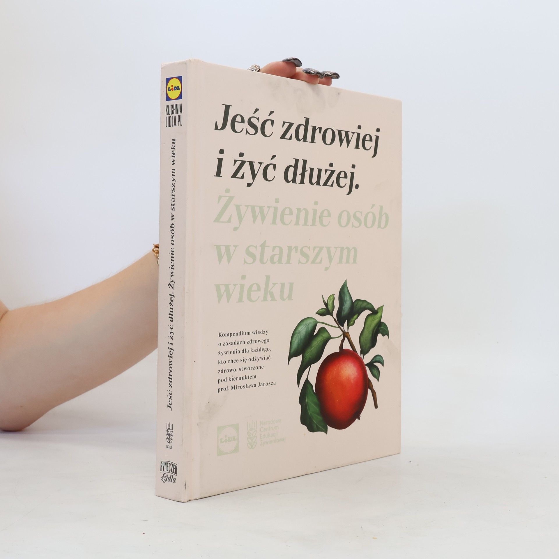 Autores varios Jeść zdrowiej i żyć dłużej. Żywienie osób w starszym wieku