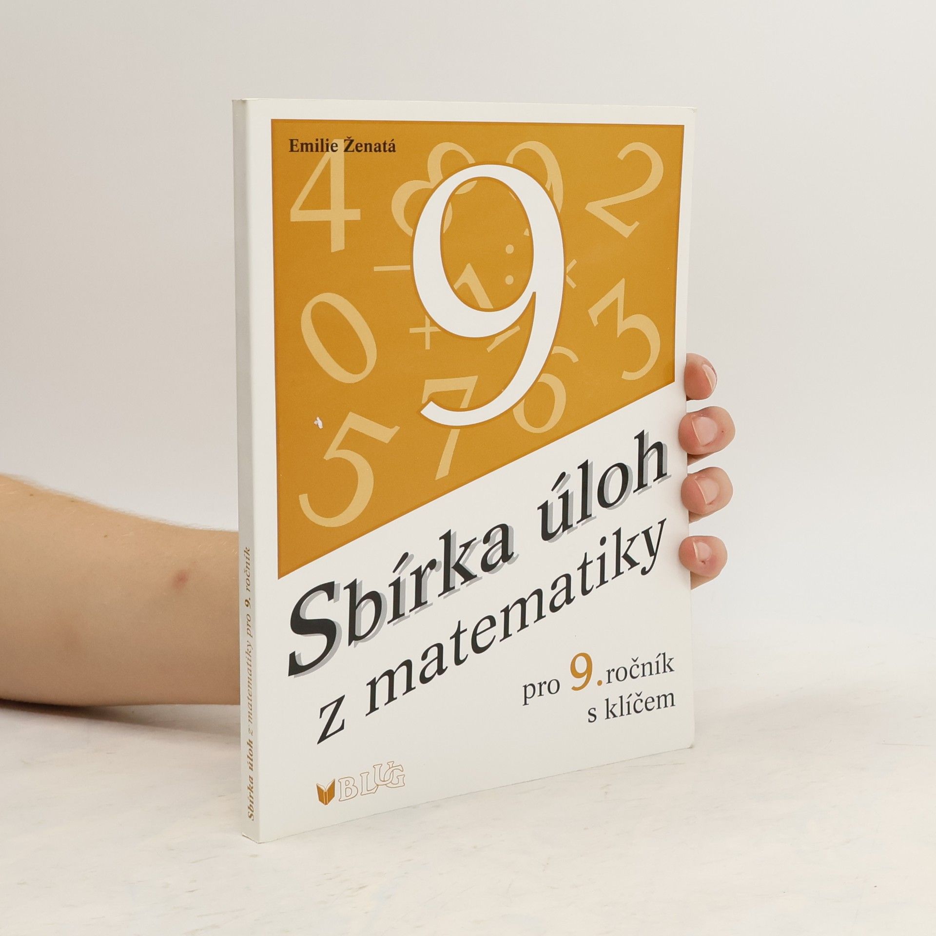Emílie Ženatá Sbírka úloh z matematiky pro 9. ročník