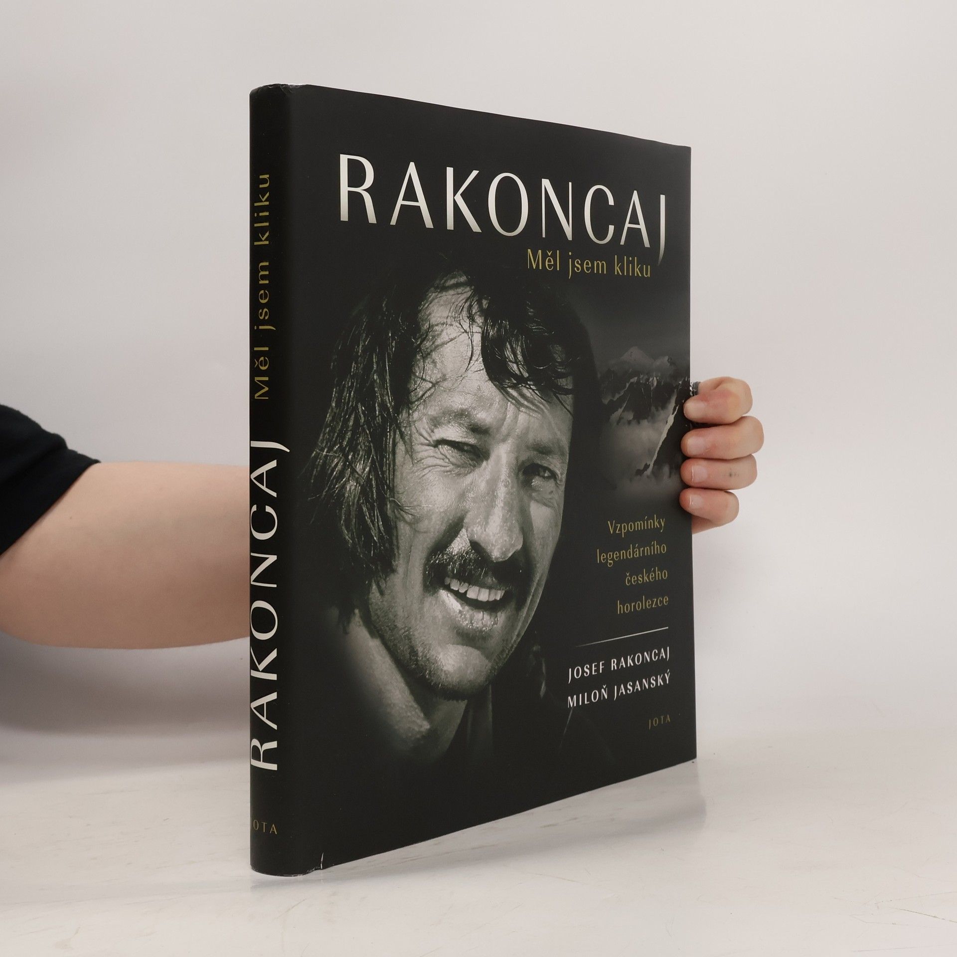 Josef Rakoncaj Rakoncaj: Měl jsem kliku: Vzpomínky legendárního českého horolezce