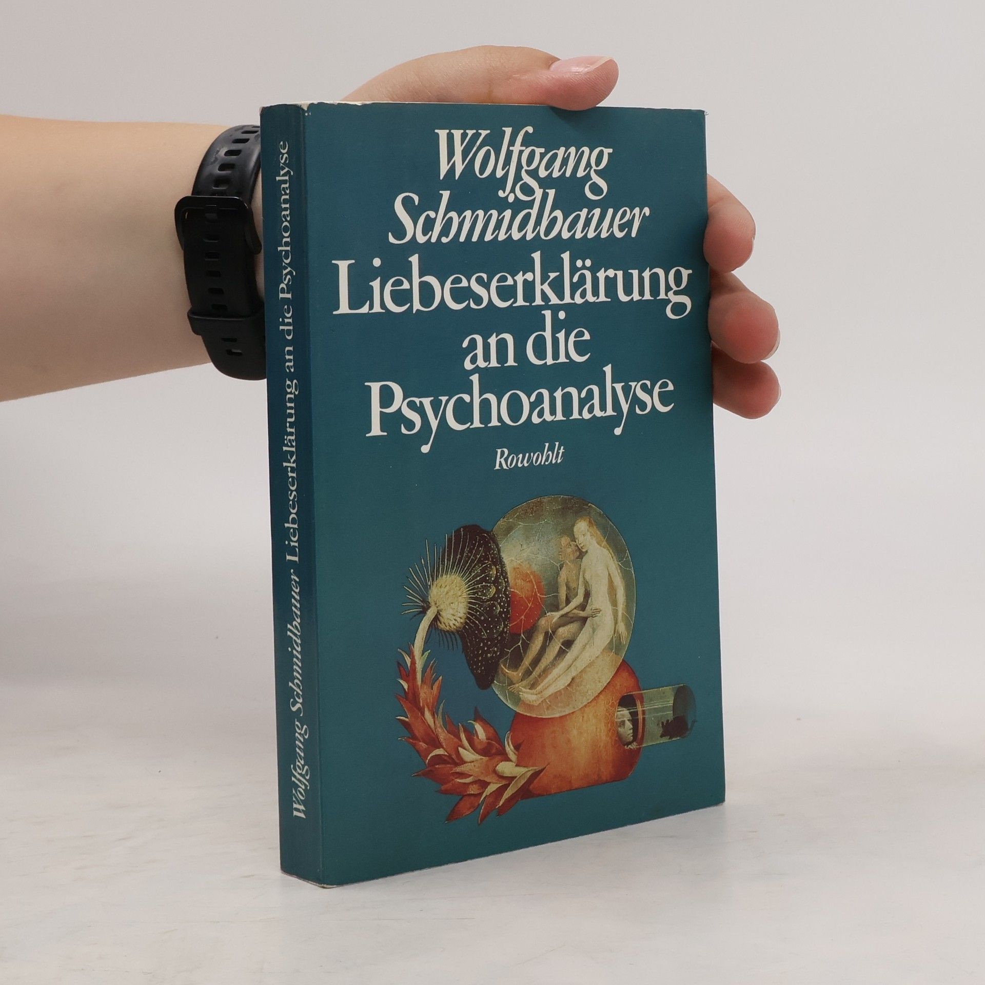 Wolfgang Schmidbauer Liebeserklärung an die Psychoanalyse
