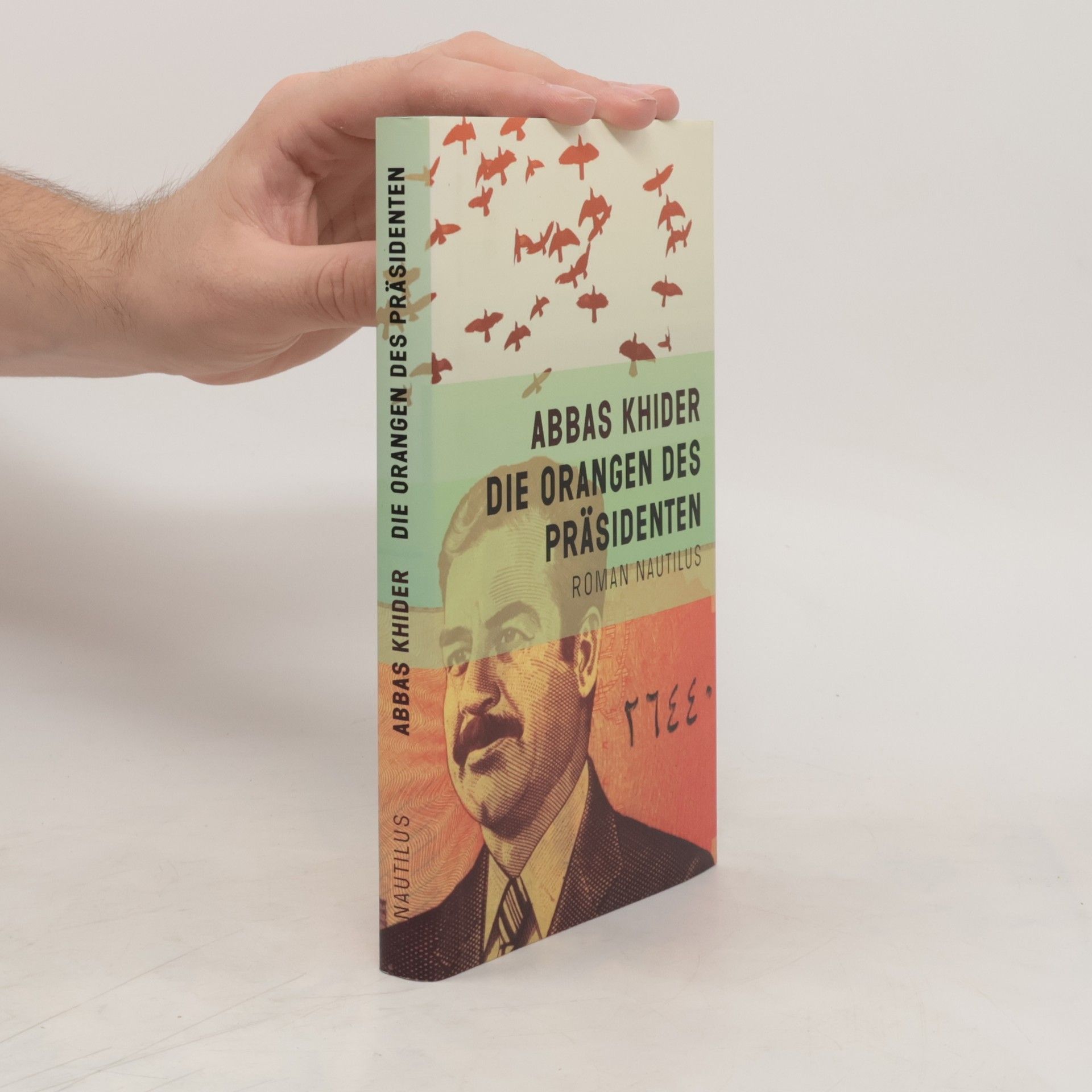 Abbas Khider Die Orangen des Präsidenten