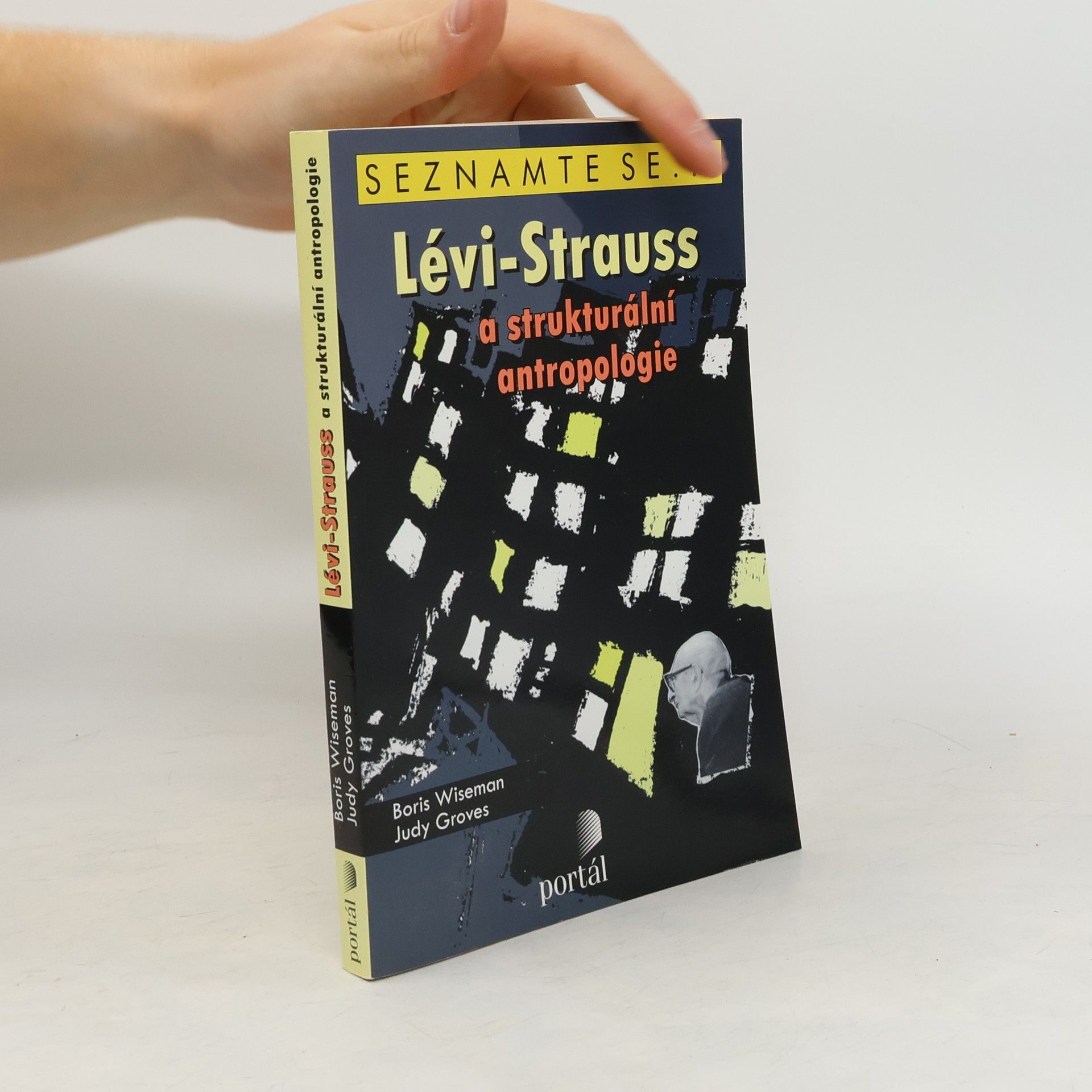 Boris Wiseman Lévi-Strauss a strukturální antropologie
