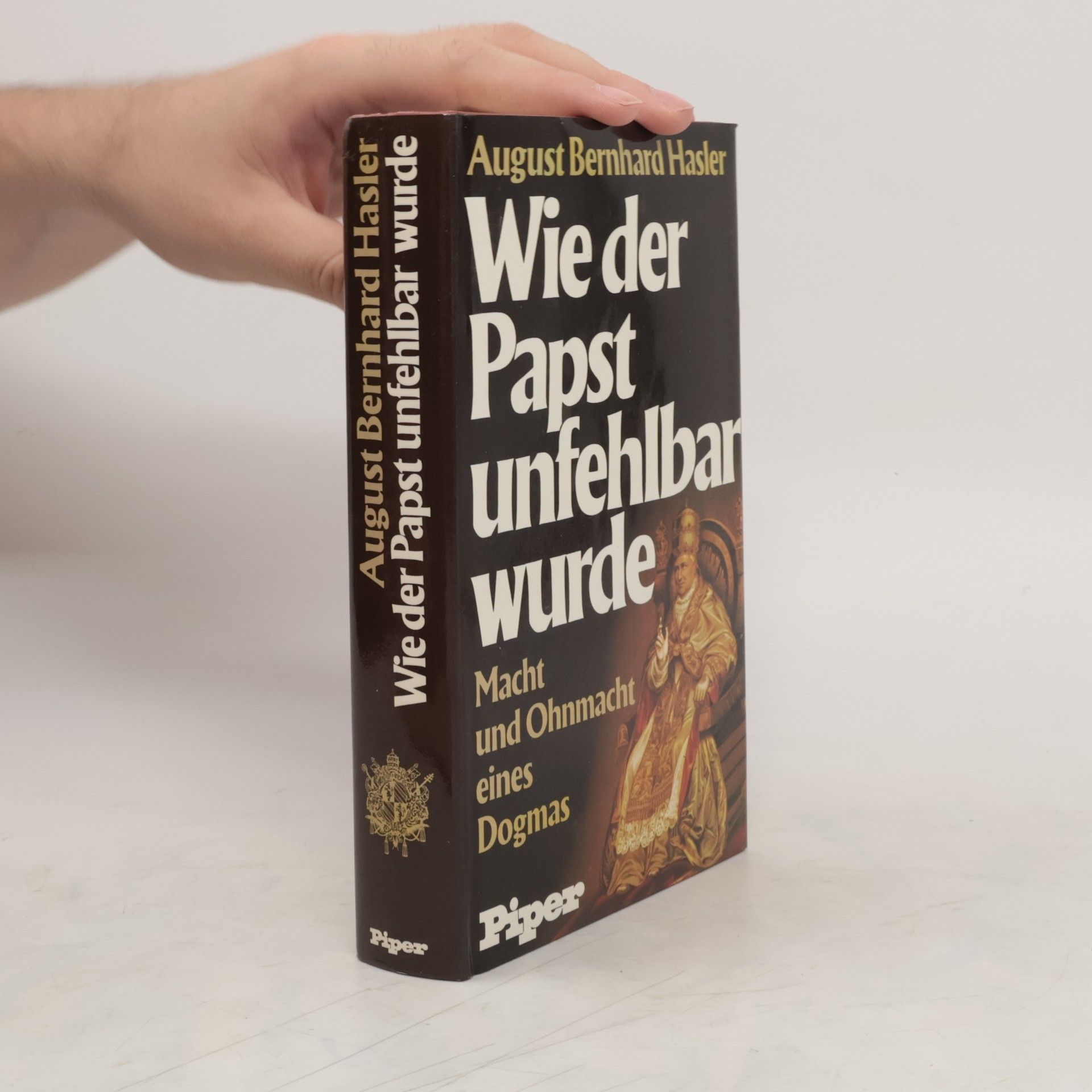 August Bernhard Hasler Wie der Papst unfehlbar wurde