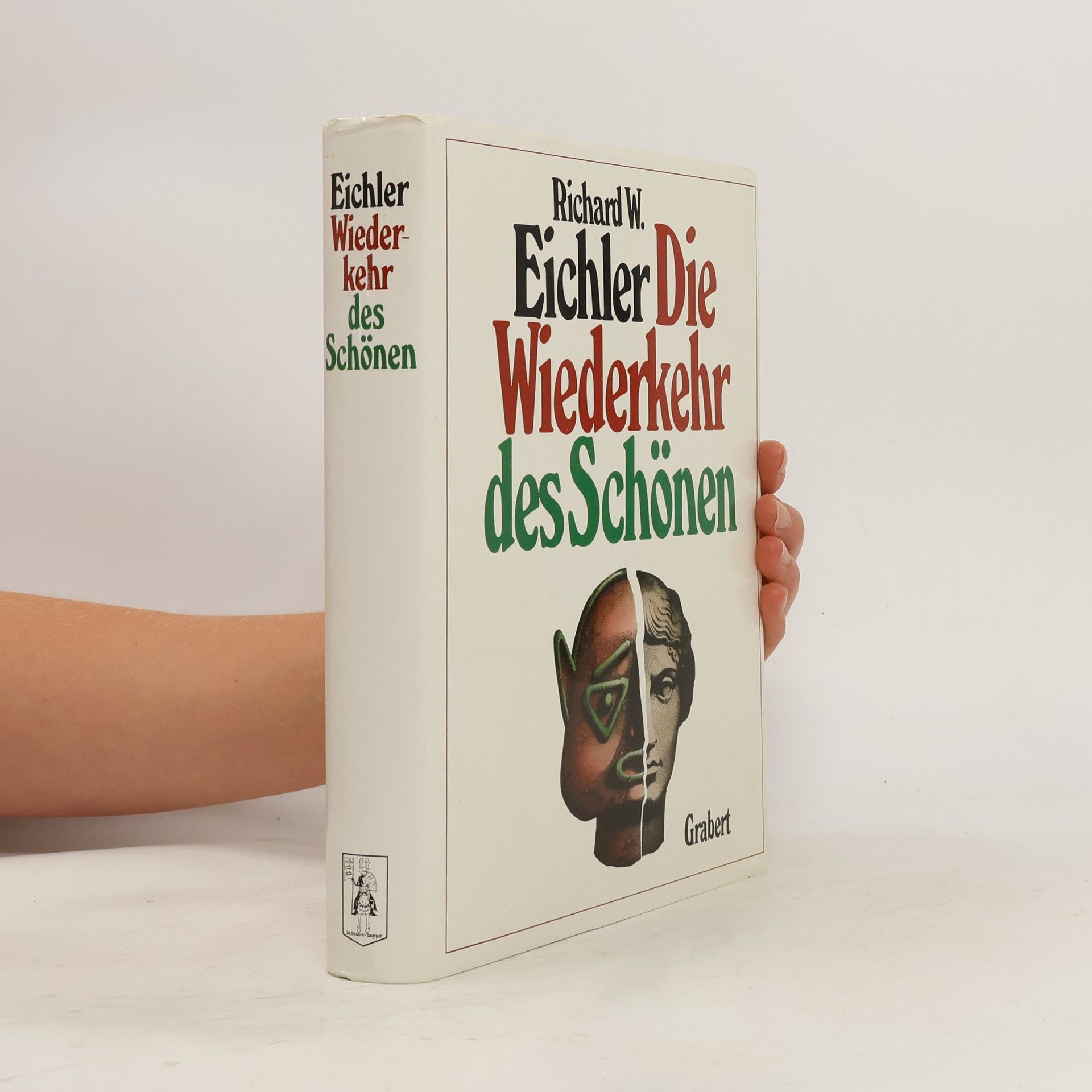 Richard W. Eichler Die Wiederkehr des Schönen