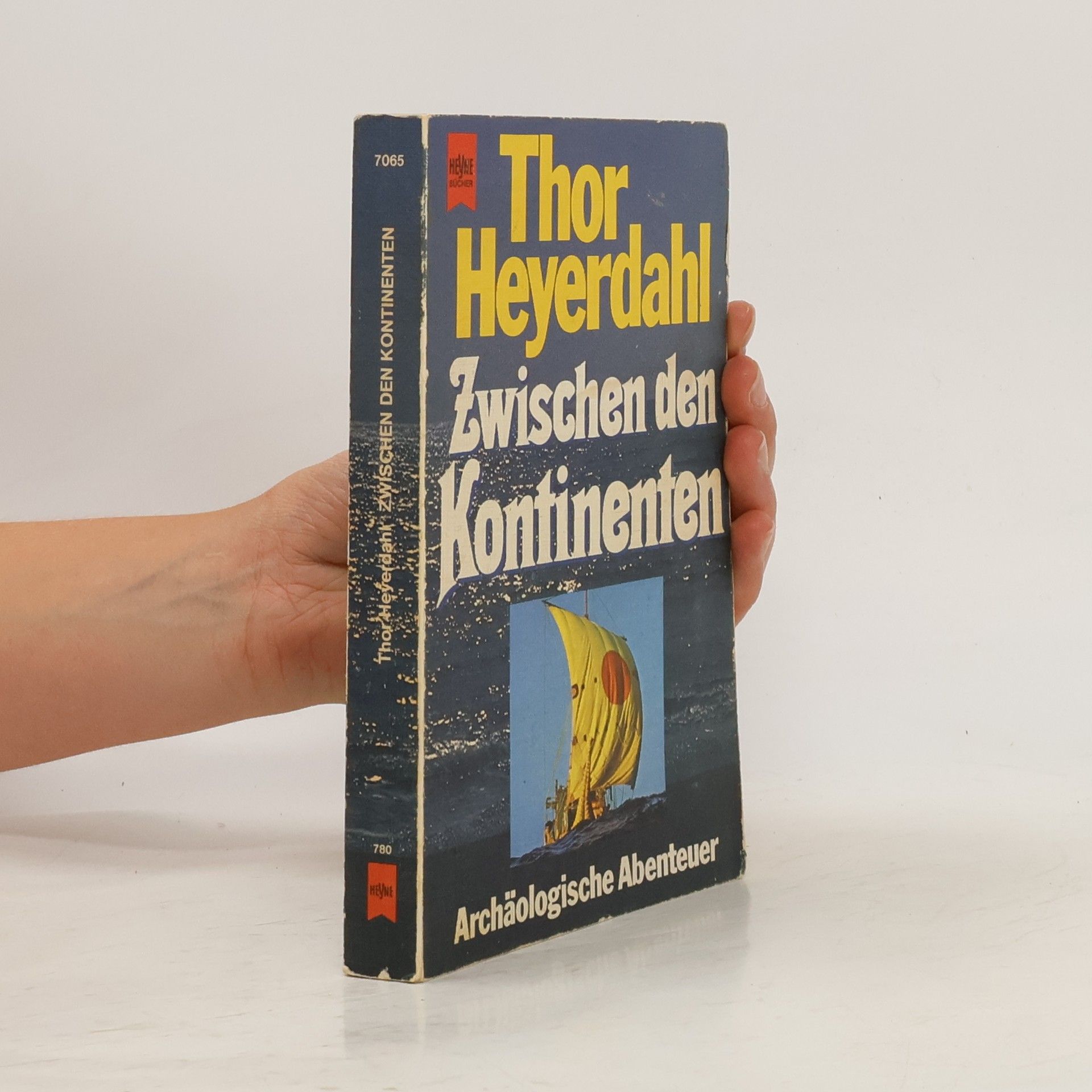 Thor Heyerdahl Zwischen den Kontinenten
