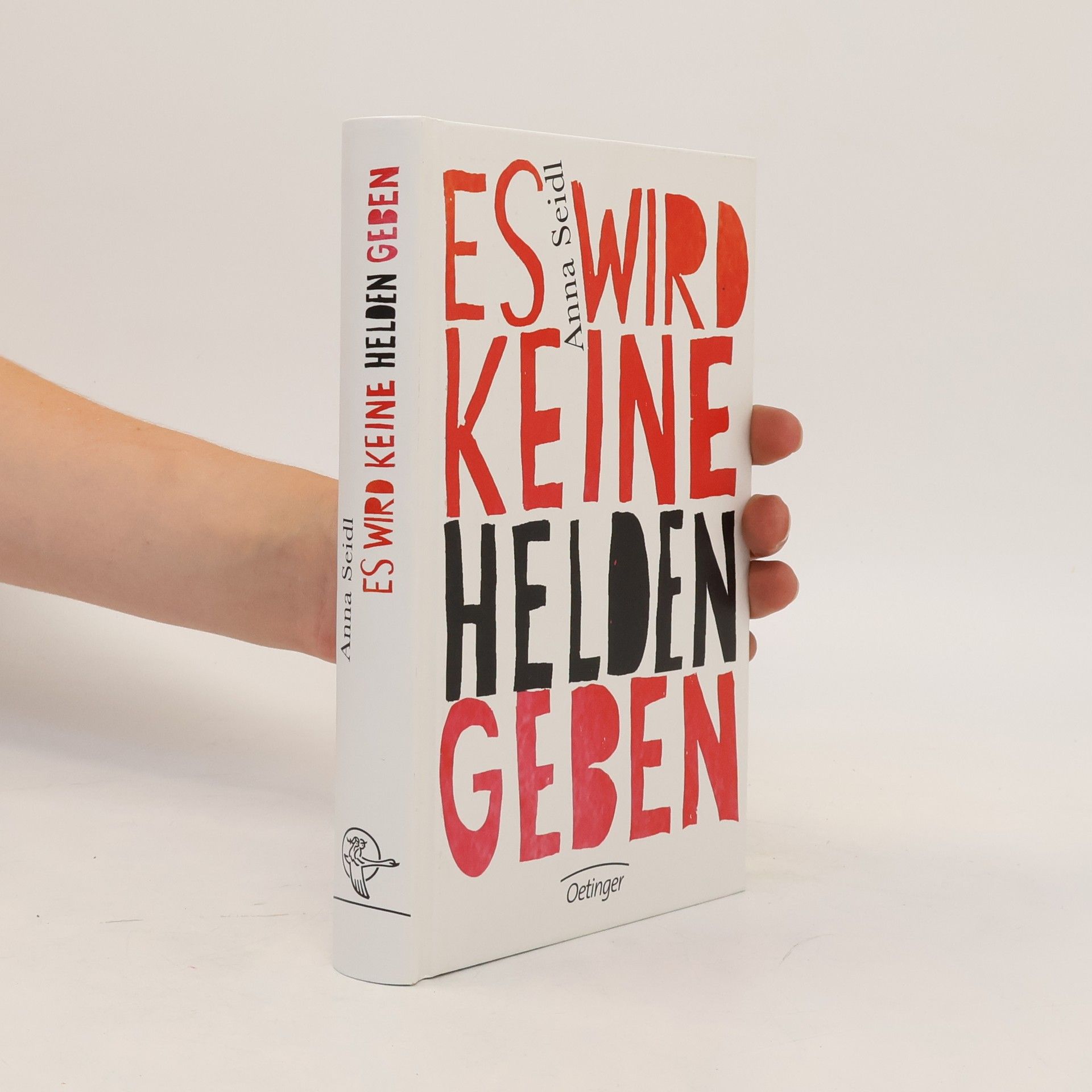 Anna Seidl Es wird keine Helden geben