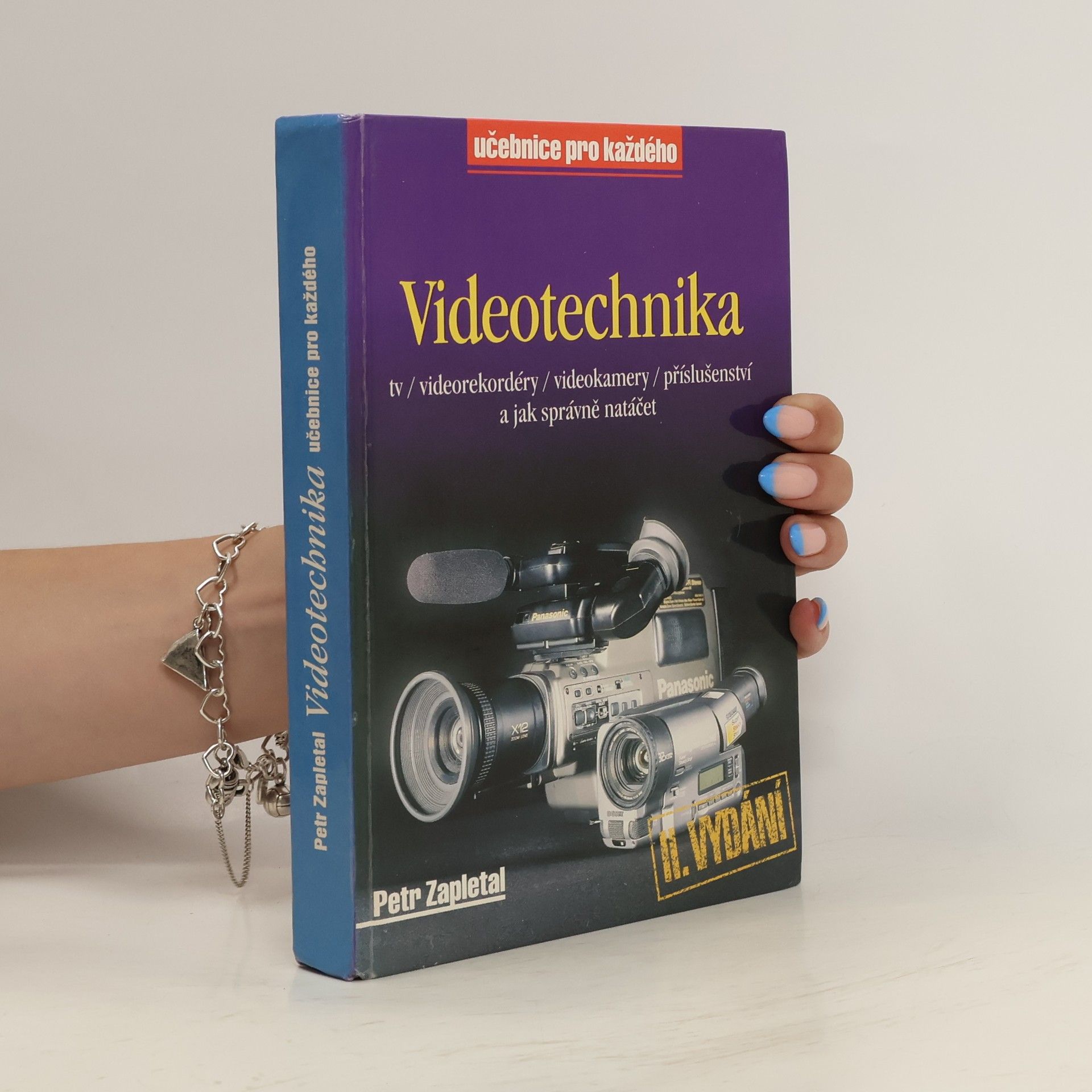 Petr Zapletal Videotechnika: TV, videorekordéry, videokamery, příslušenství a jak správně natáčet