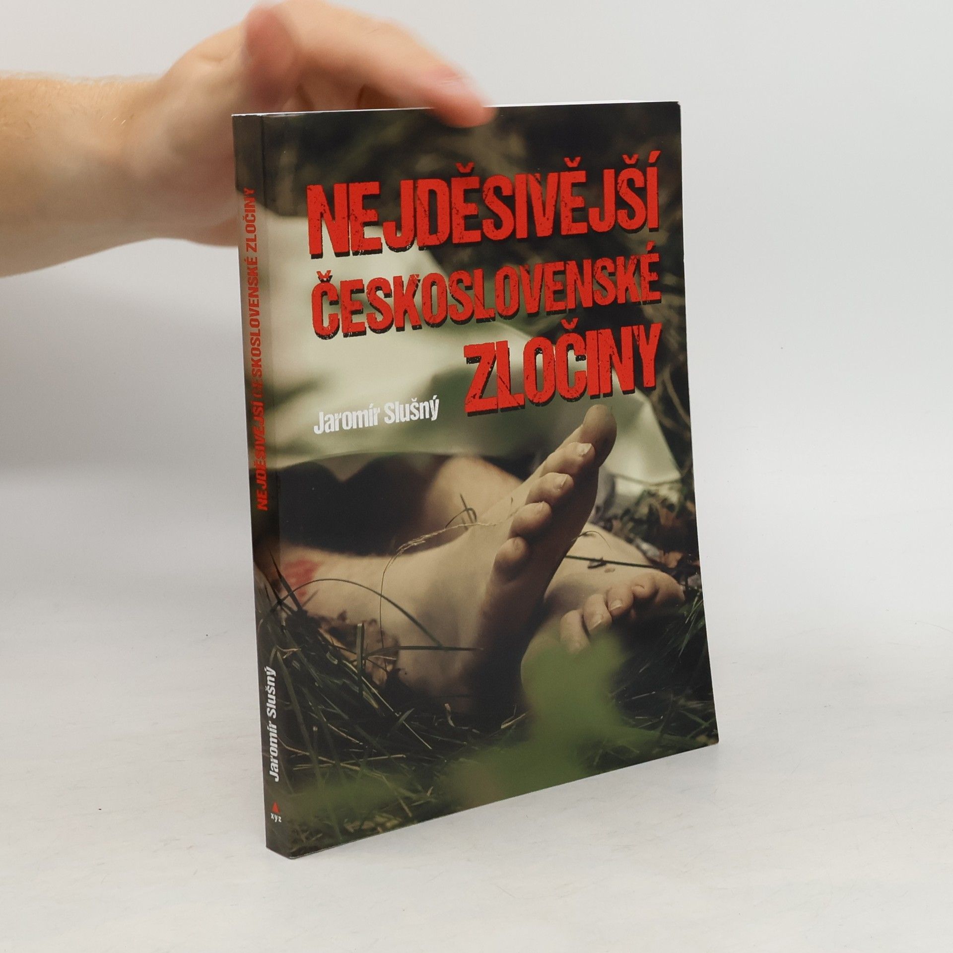 Jaromír Slušný Nejděsivější československé zločiny