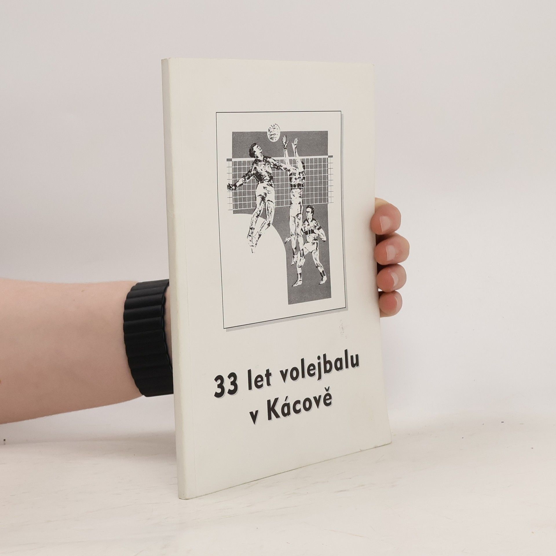 Kolektiv autorů 33 let volejbalu v Kácově