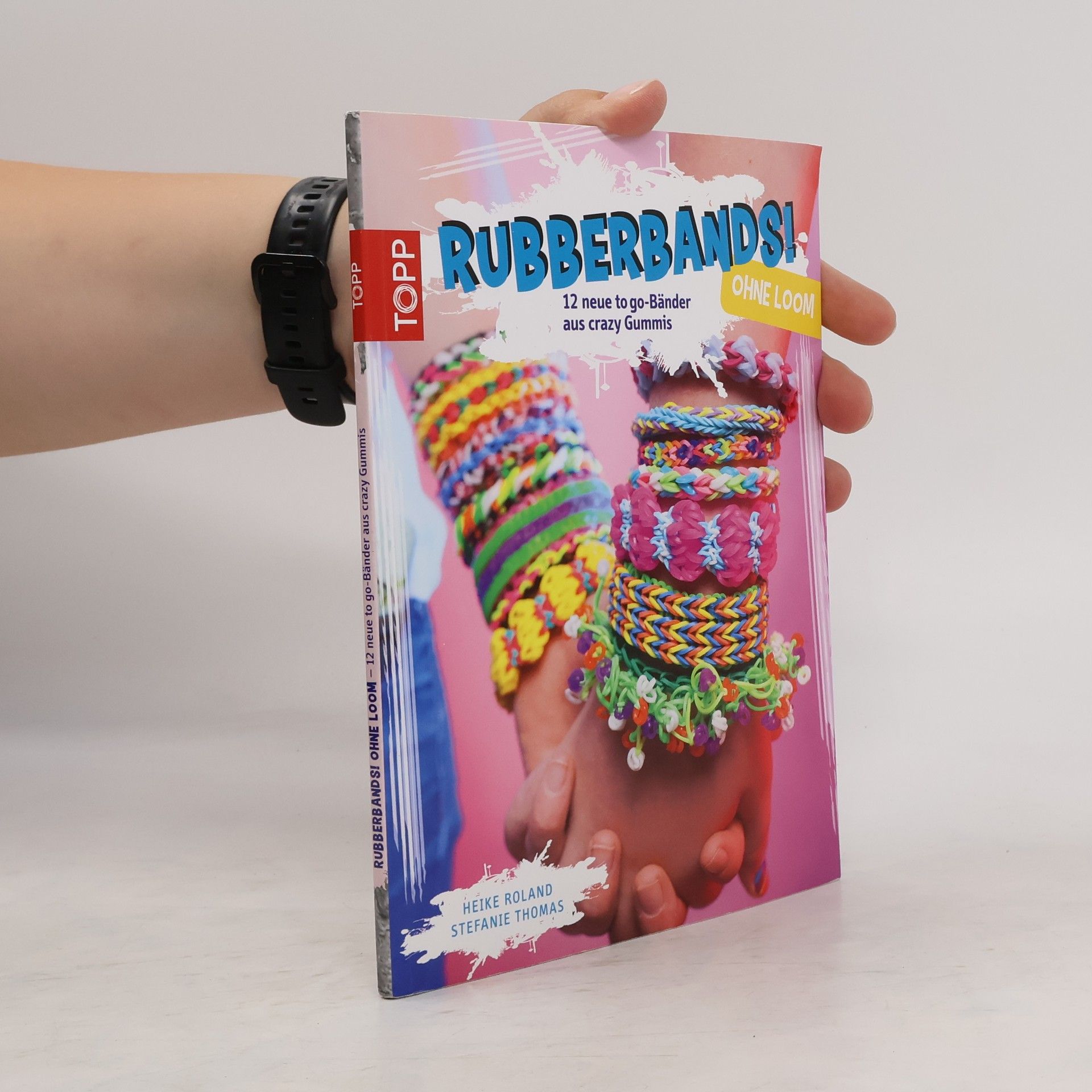 Heike Roland Rubberbands! Ohne Loom