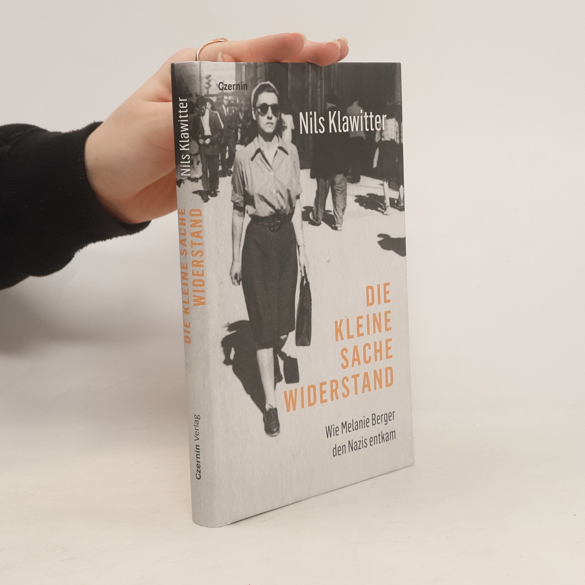 Klawitter Nils Die kleine Sache Widerstand. Wie Melanie Berger den Nazis entkam