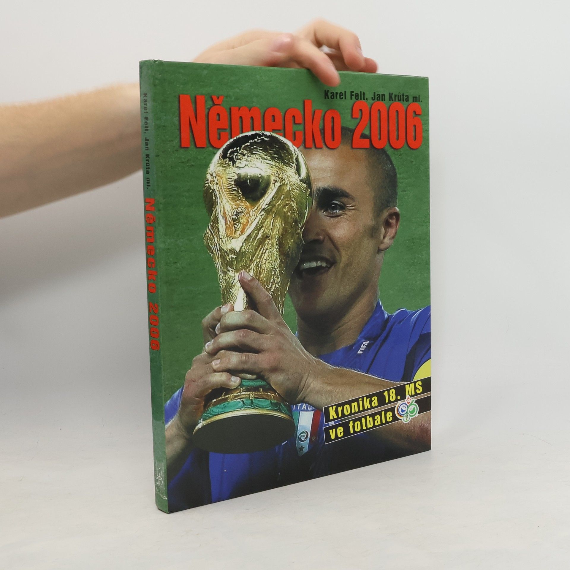 Karel Felt Německo 2006 - Kronika 18. MS ve fotbale