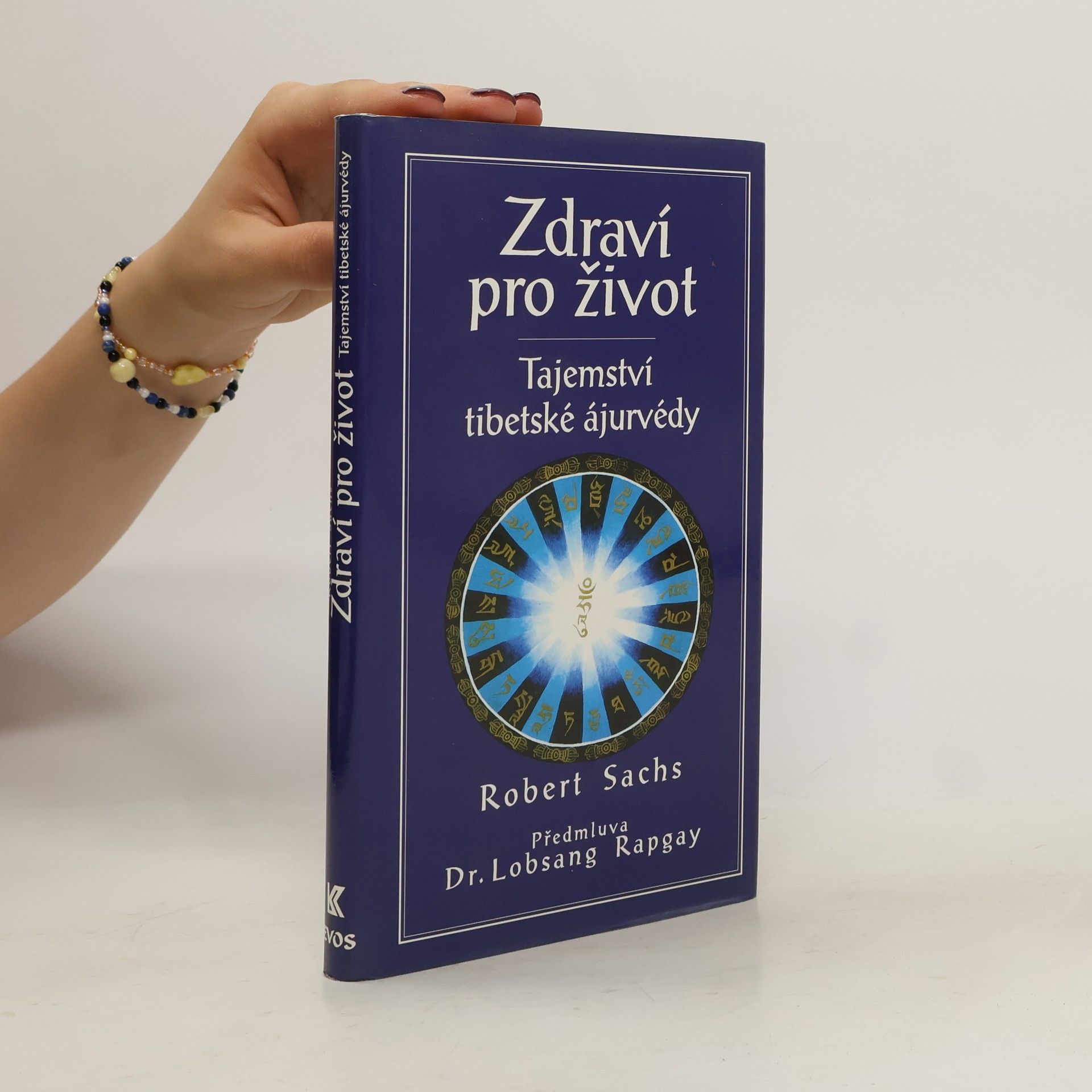 Robert Sachs Zdraví pro život : tajemství tibetské ájurvédy