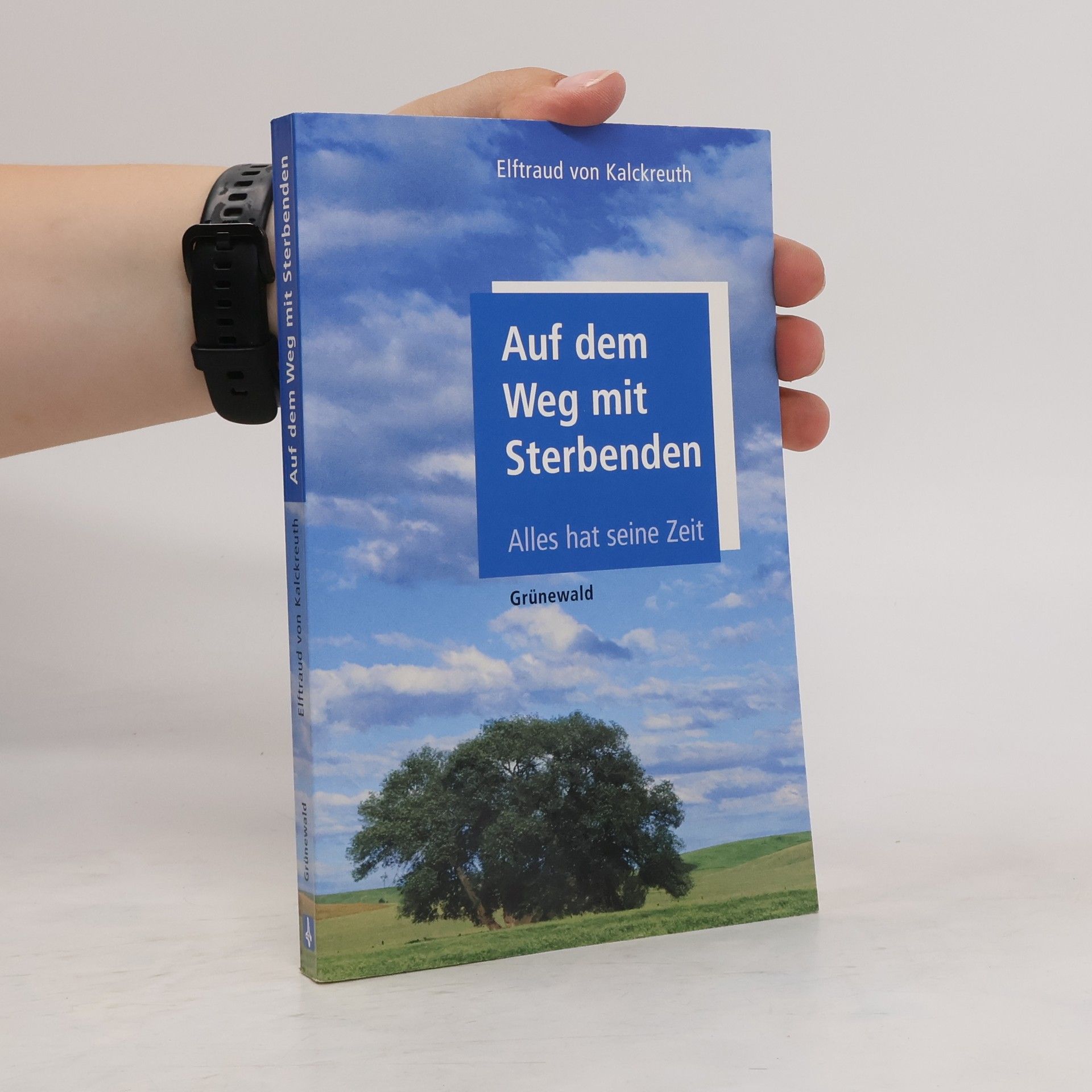 Elftraud von Kalckreuth Auf dem Weg mit Sterbenden