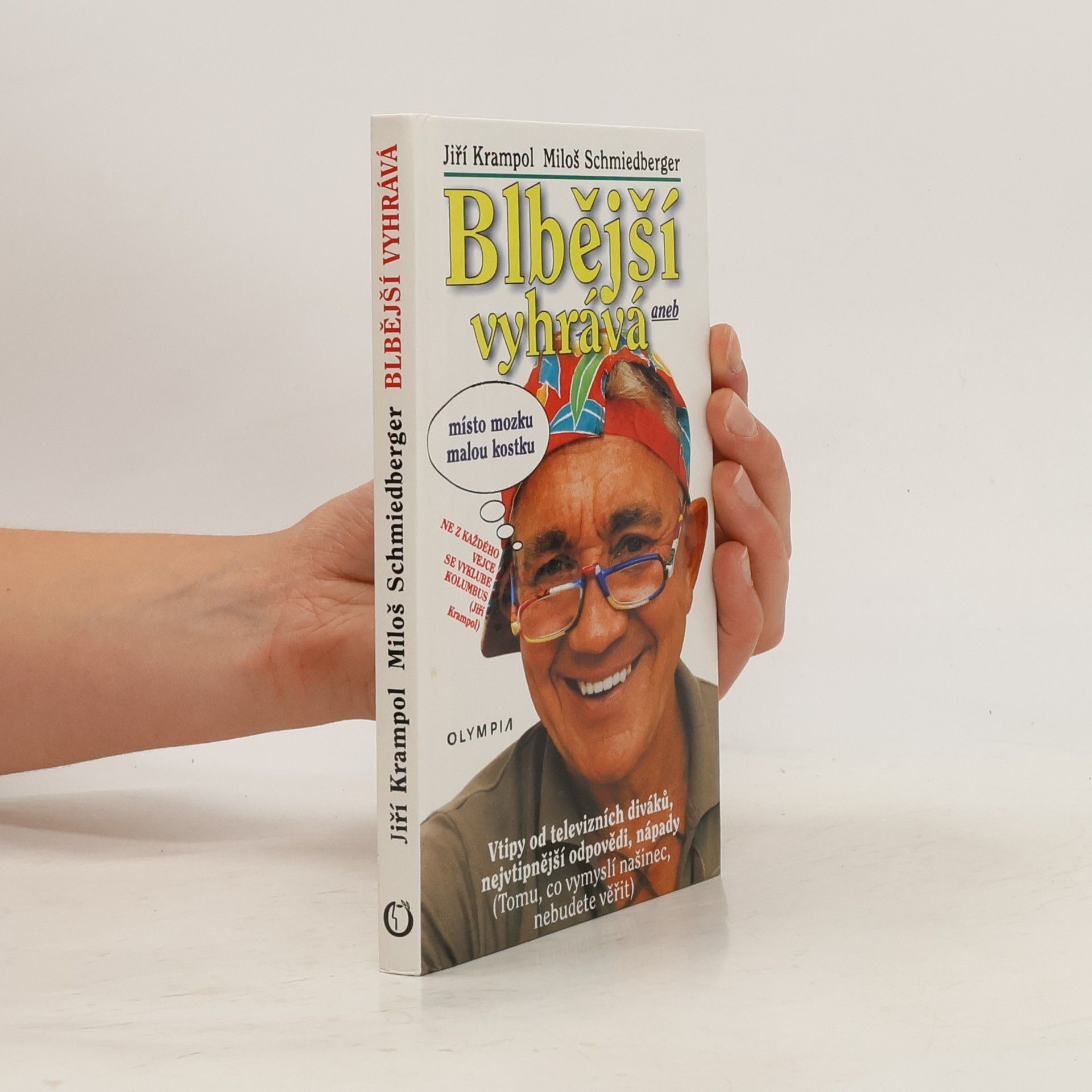 Jiří Krampol Blbější vyhrává, aneb, Místo mozku malou kostku