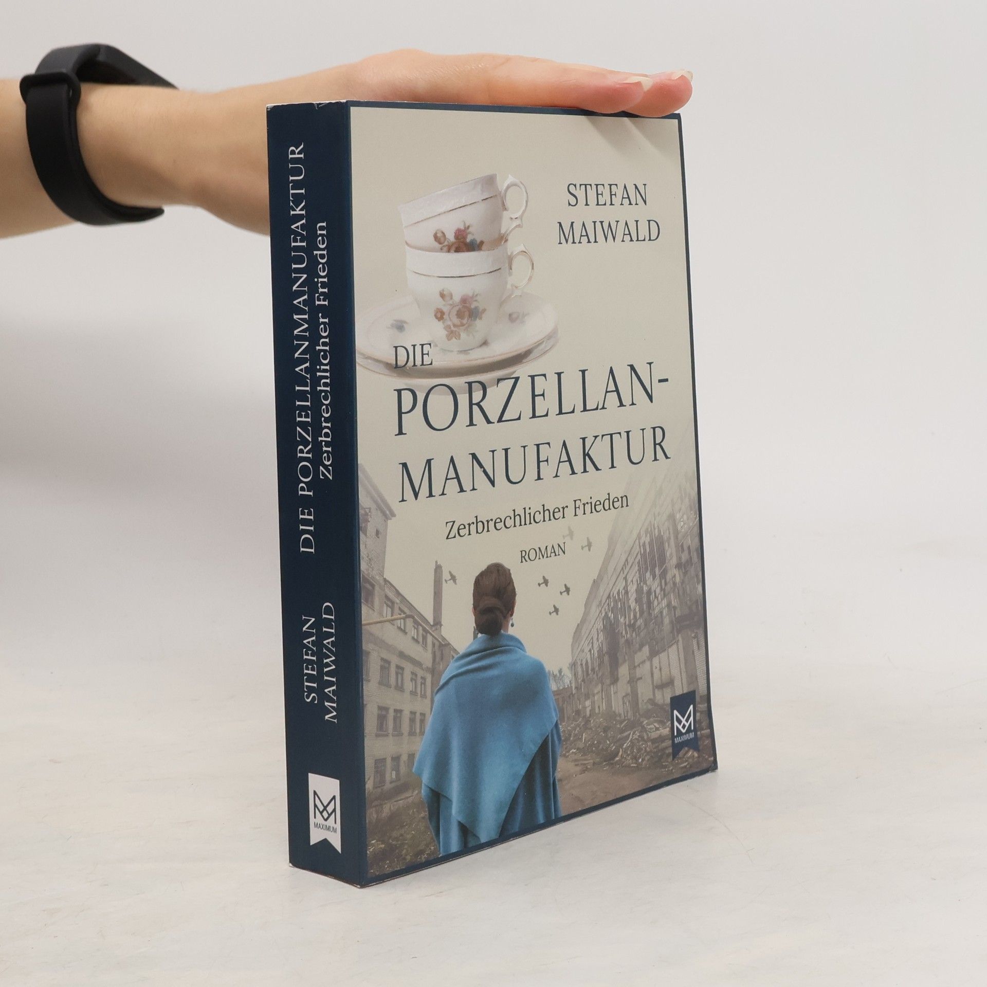 Stefan Maiwald Die Porzellanmanufaktur - Zerbrechlicher Frieden