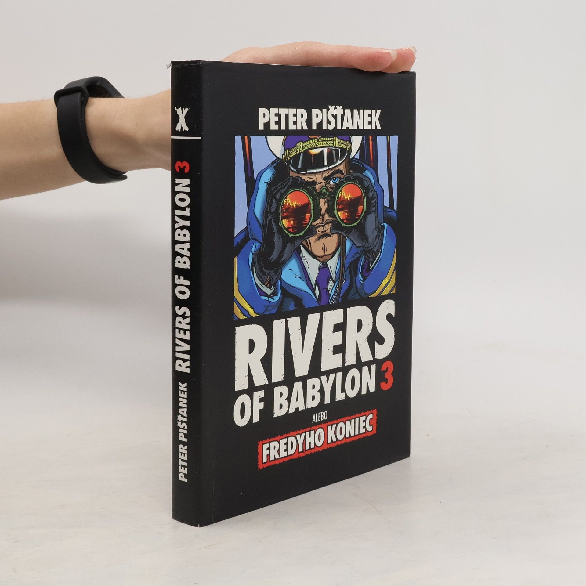Peter Pišťanek Rivers of Babylon 3 alebo Fredyho koniec
