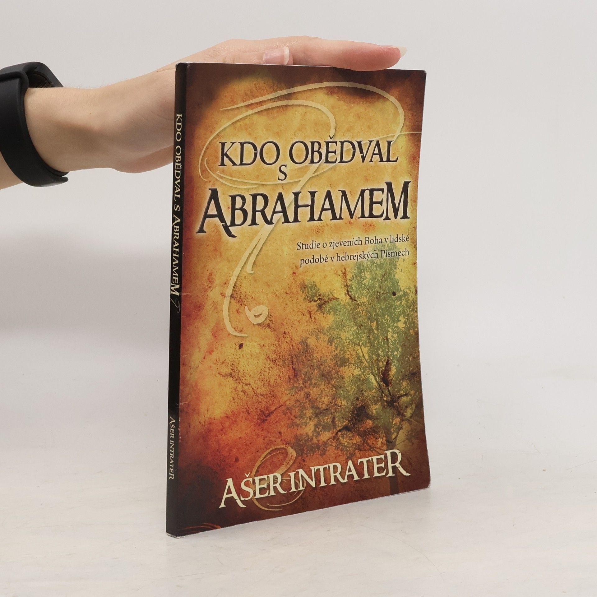 Asher Intrater Kdo obědval s Abrahamem