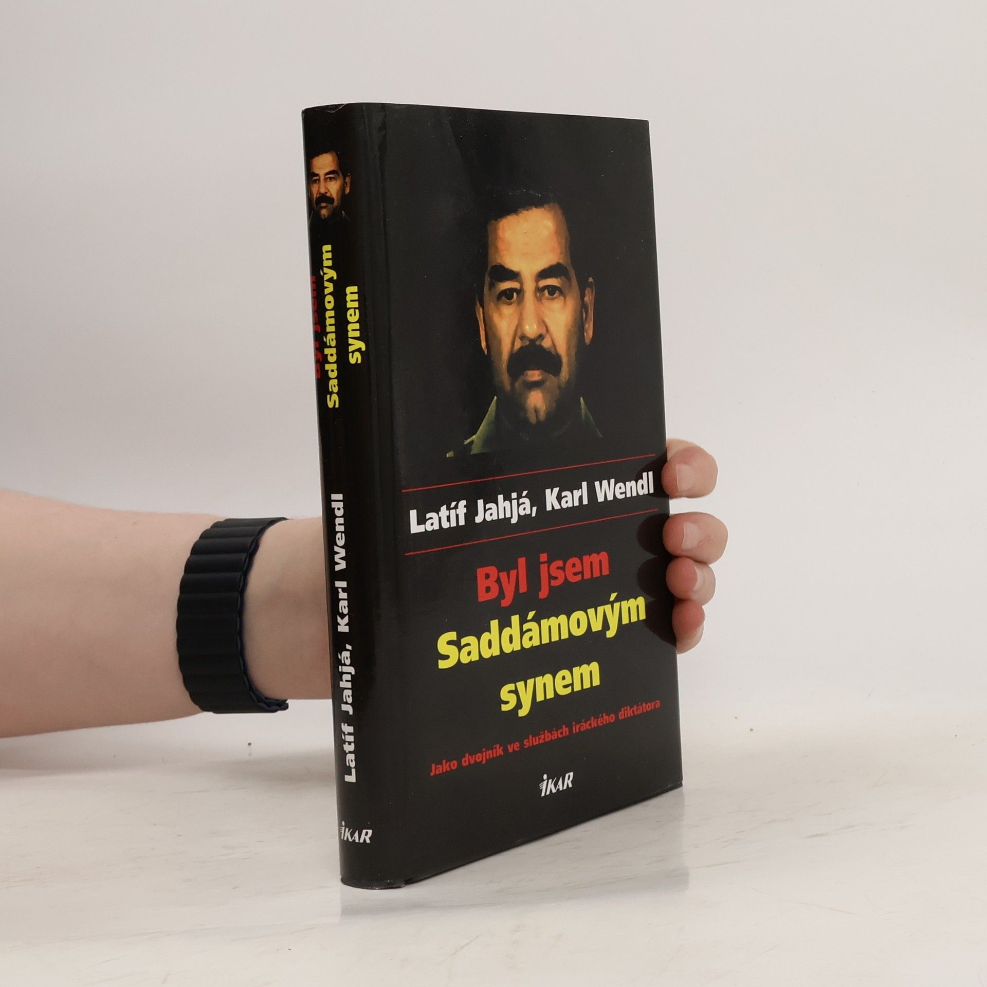 Laṭīf Yaḥyā Byl jsem Saddámovým synem: Jako dvojník ve službách iráckého diktátora