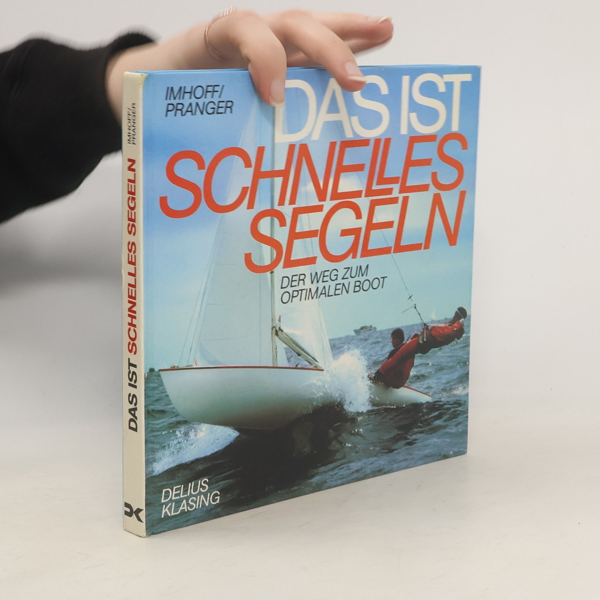 Fred G. Imhoff Das ist schnelles Segeln