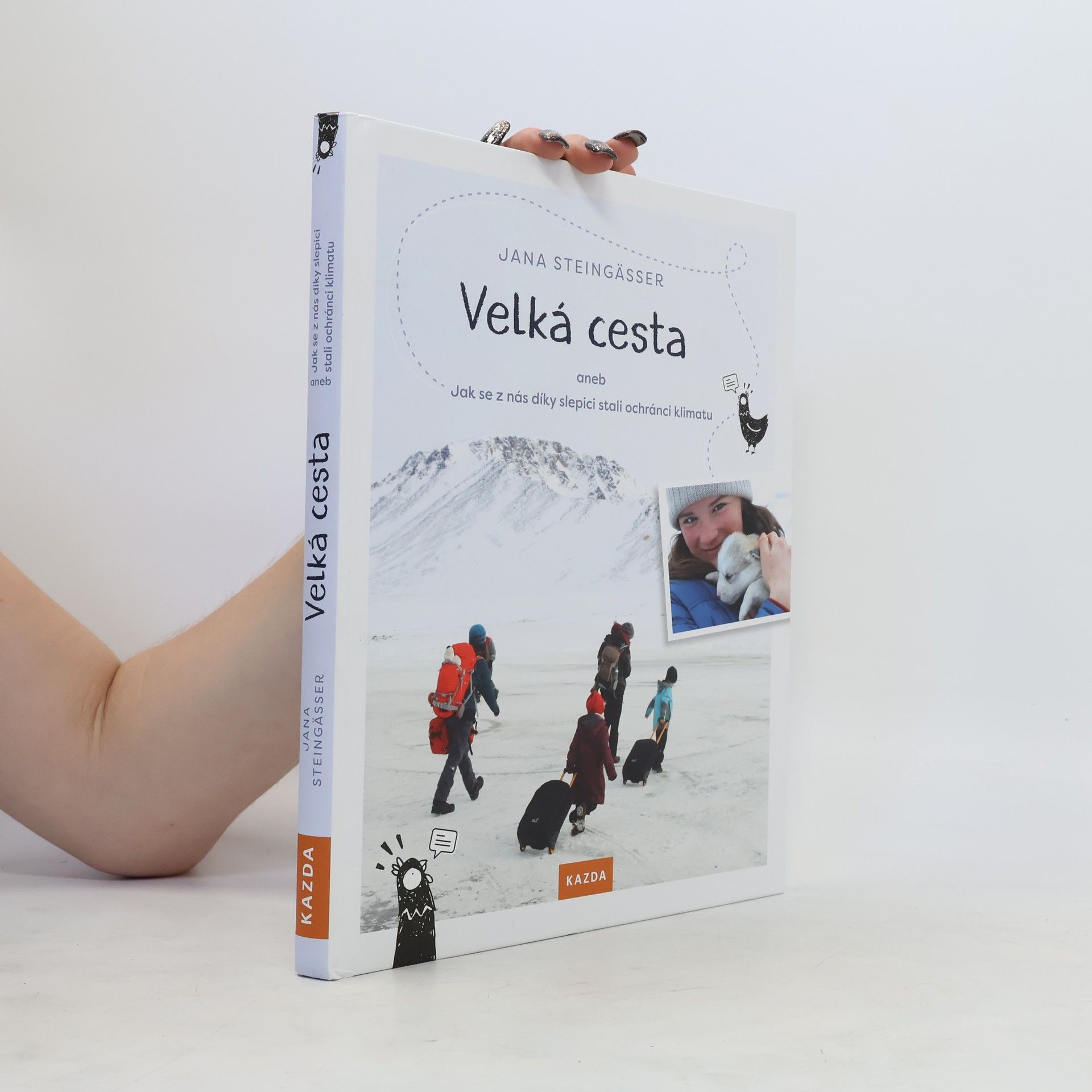 Jana Steingässer Velká cesta, aneb, Jak se z nás díky slepici stali ochránci klimatu