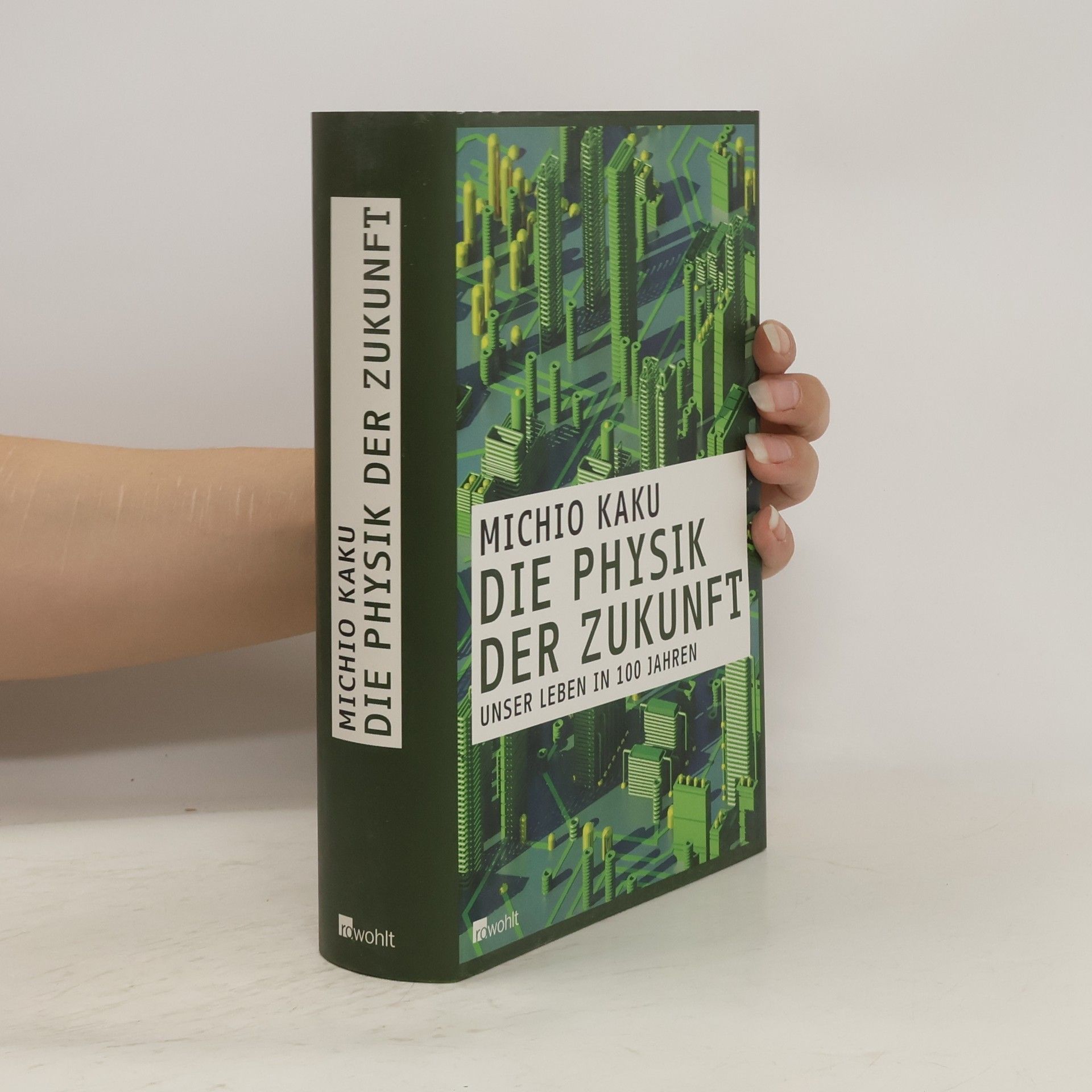 Michio Kaku Die Physik der Zukunft