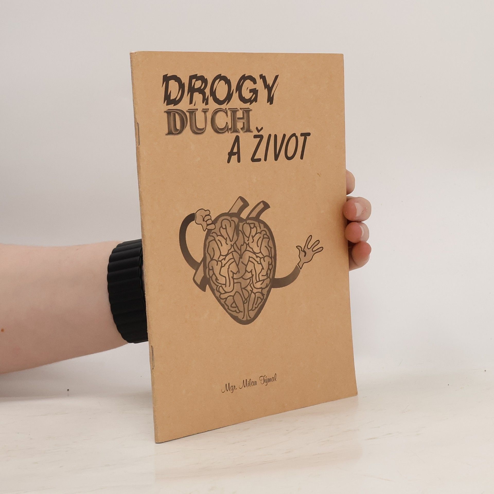 Milan Týmal Drogy, duch a život