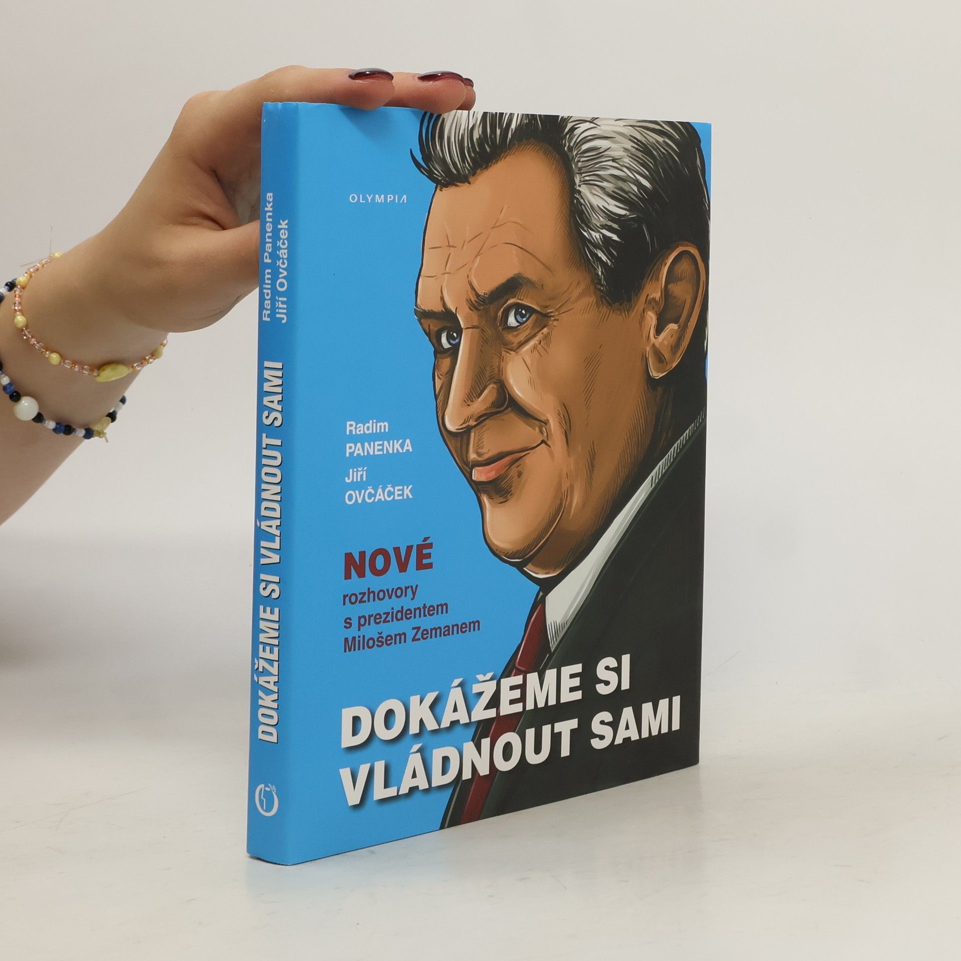 Miloš Zeman Dokážeme si vládnout sami: Nové rozhvory s prezidentem Milošem Zemanem