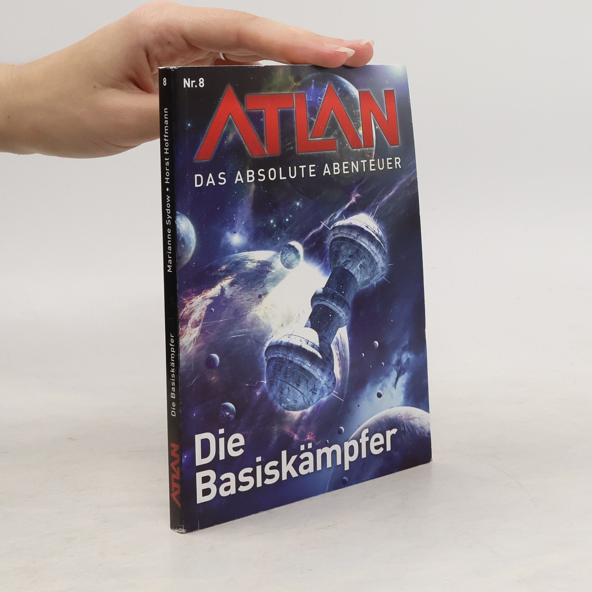 Marianne Sydow Atlan Das absolute Abenteuer 8. Die Basiskämpfer