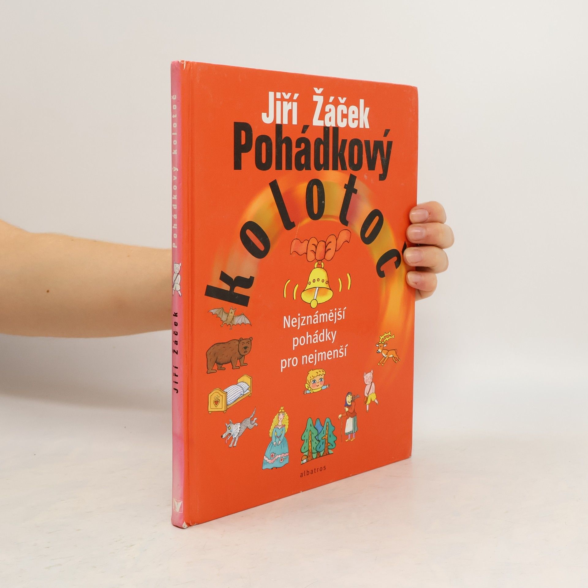 Jiří Žáček Pohádkový kolotoč : nejznámější pohádky pro nejmenší