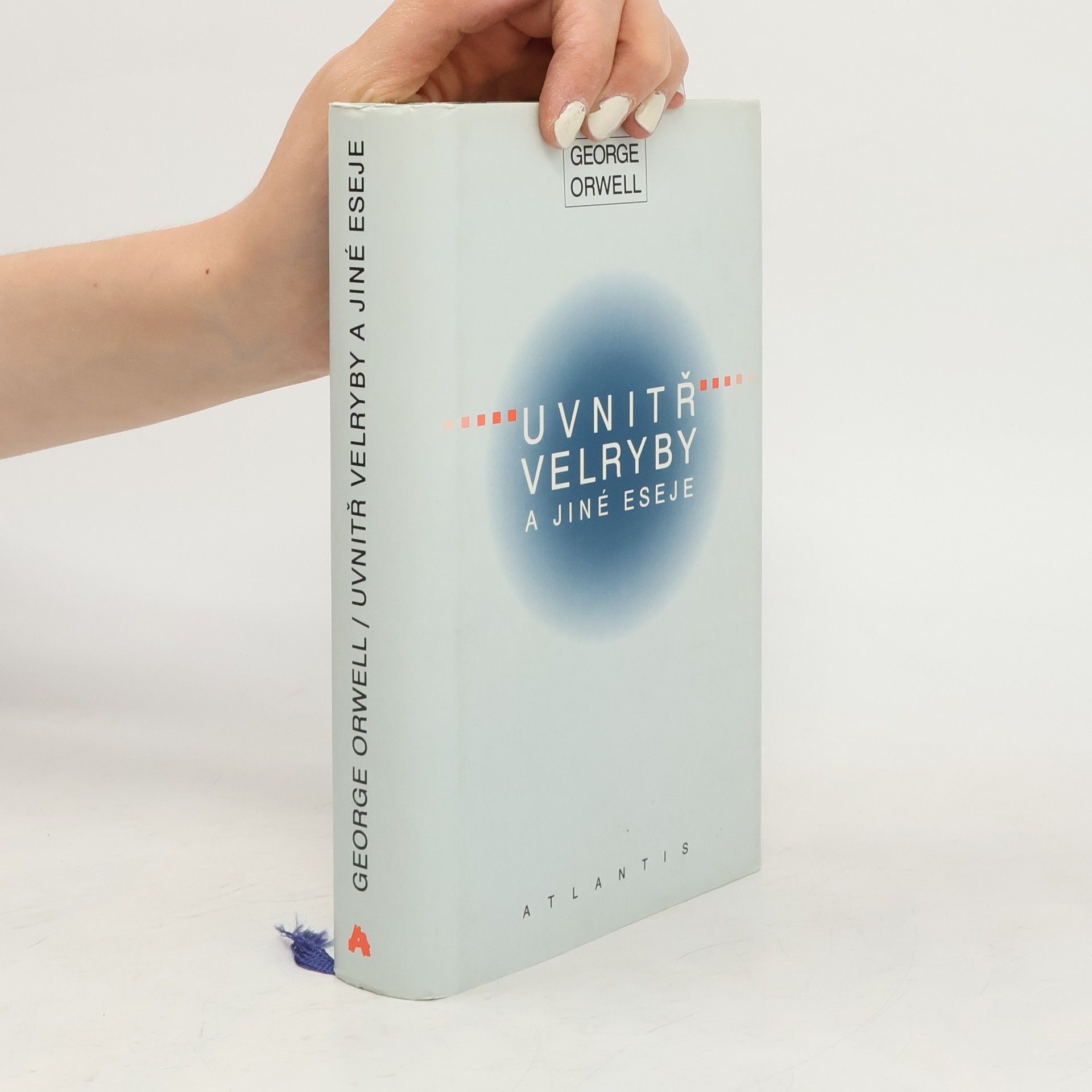 George Orwell Uvnitř velryby a jiné eseje