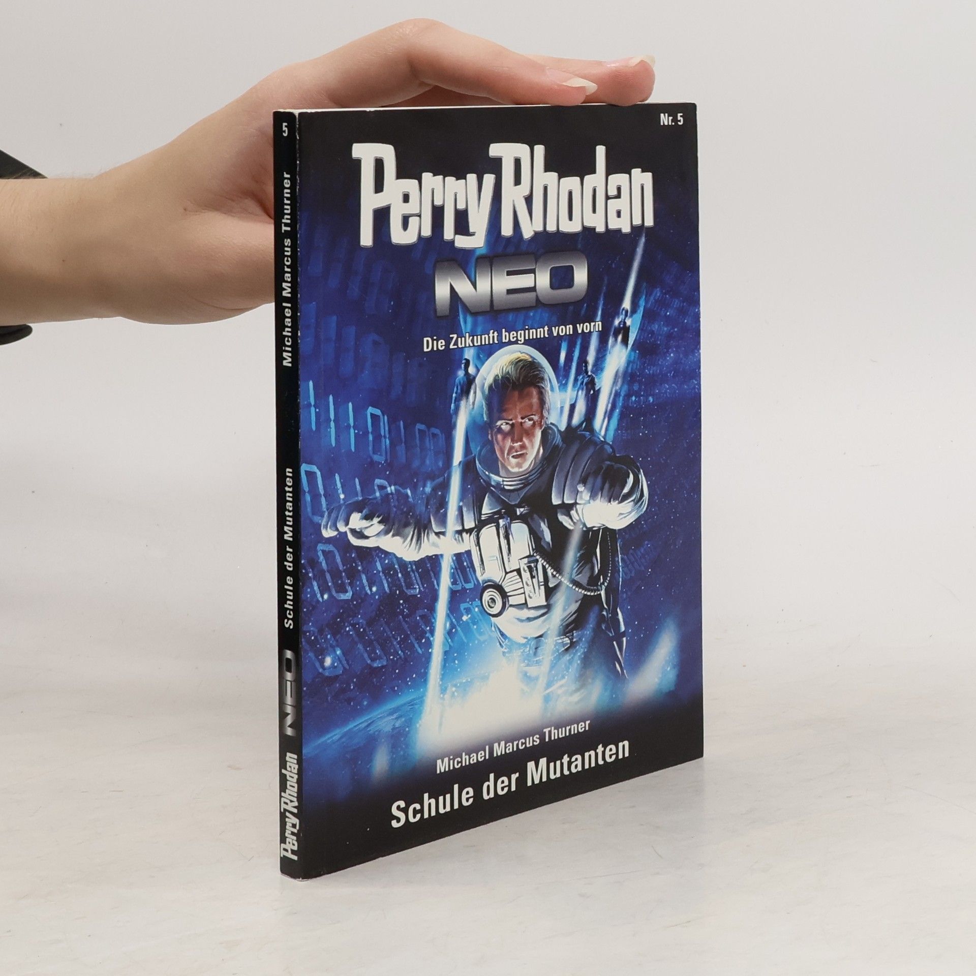 Michael Marcus Thurner Perry Rhodan Neo 5. Schule der Mutanten