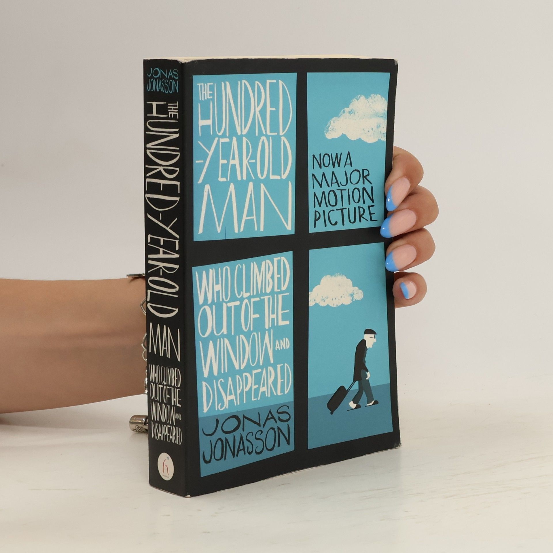 Jonas Jonasson The Hundred-Year-Old Man Who Climbed Out of the Window and Disappeared